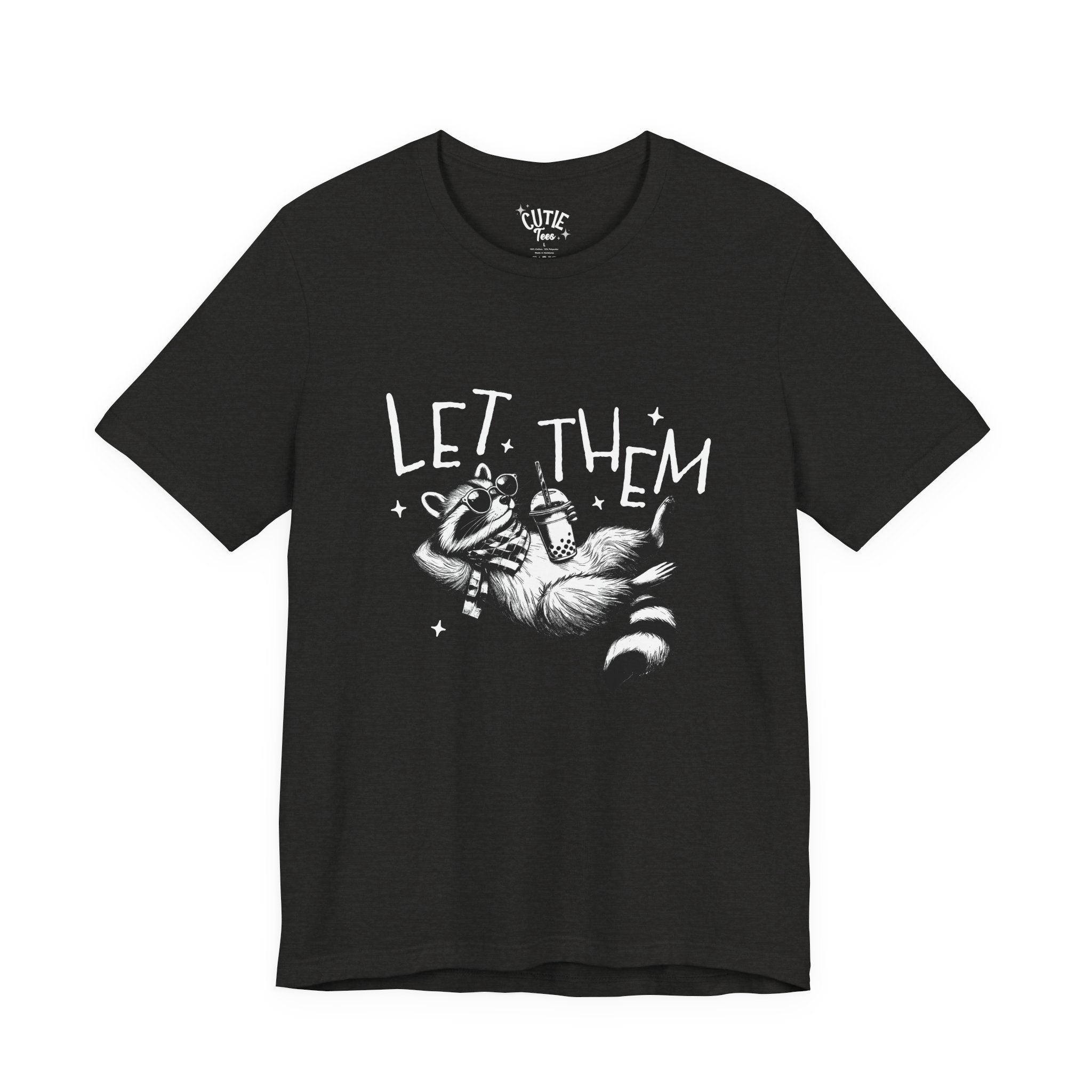Let Them Raccoon Tee