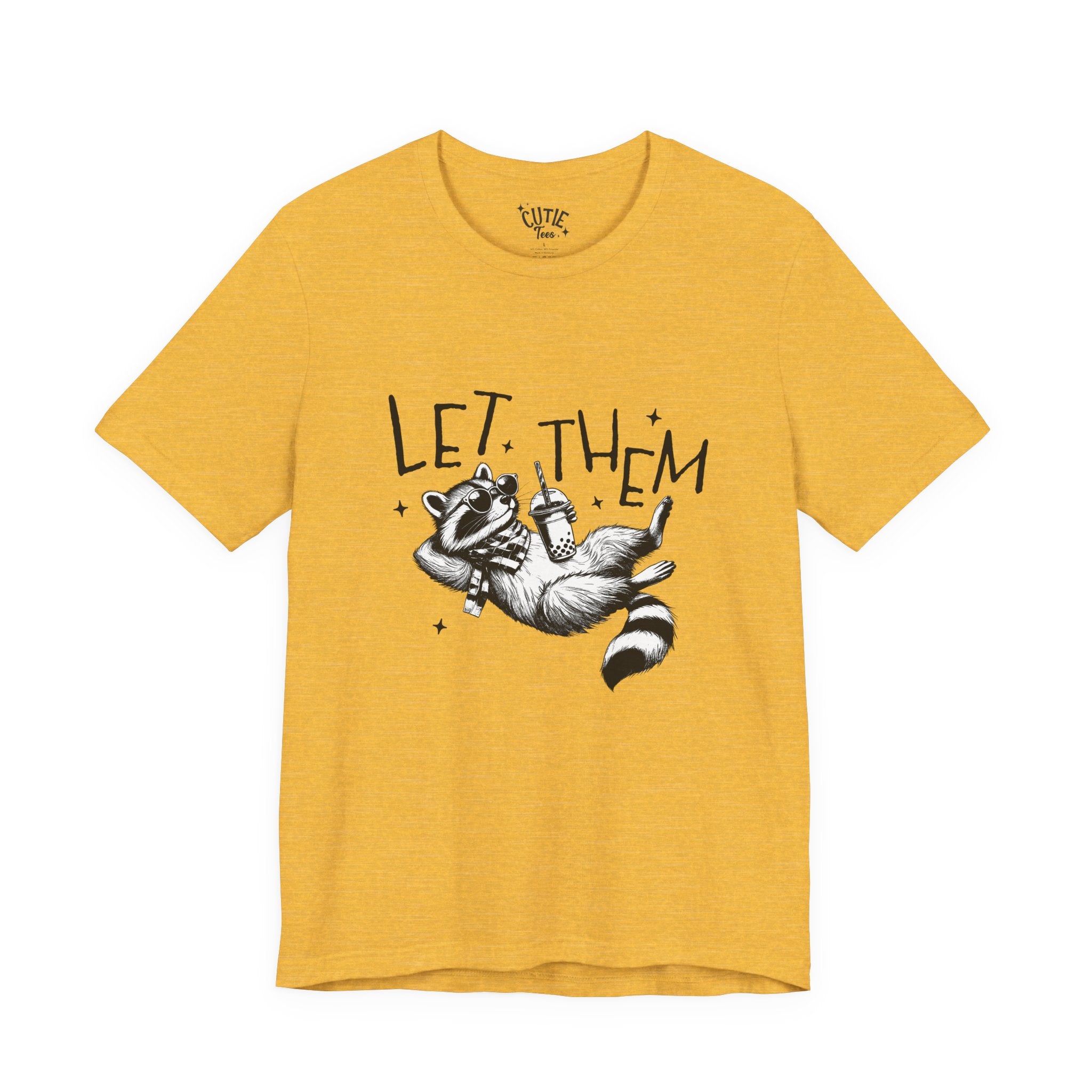 Let Them Raccoon Tee
