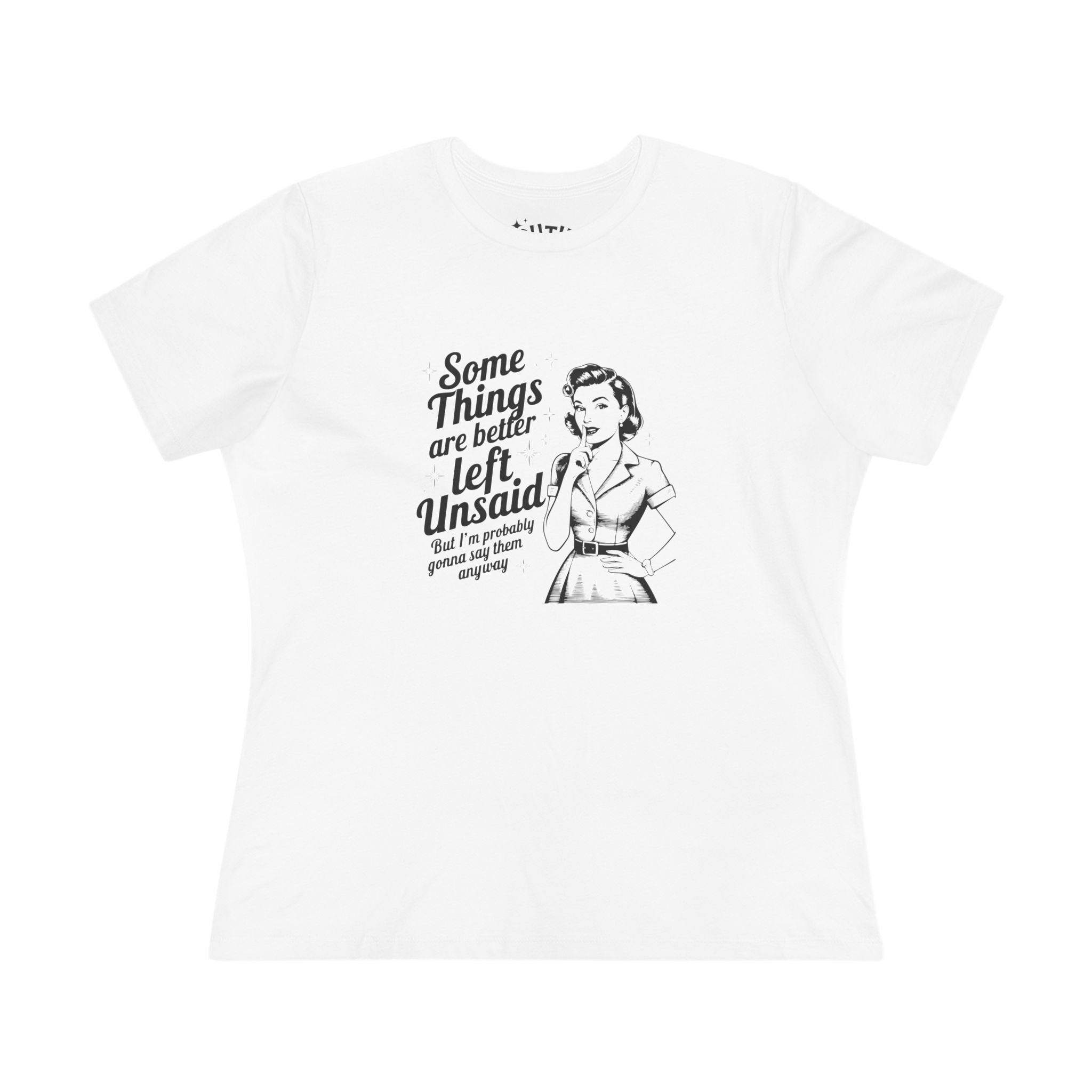 Funny Retro Women's Tee - Some things should be left unsaid