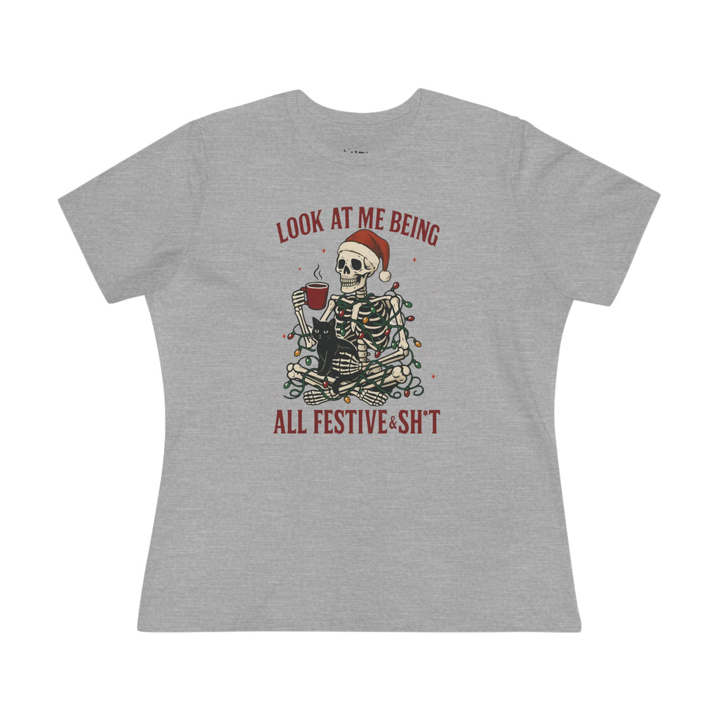 Look at Me Being All Festive and Sh*t Women's Graphic Tee - Festive Skeleton Dark Humor Christmas Shirt