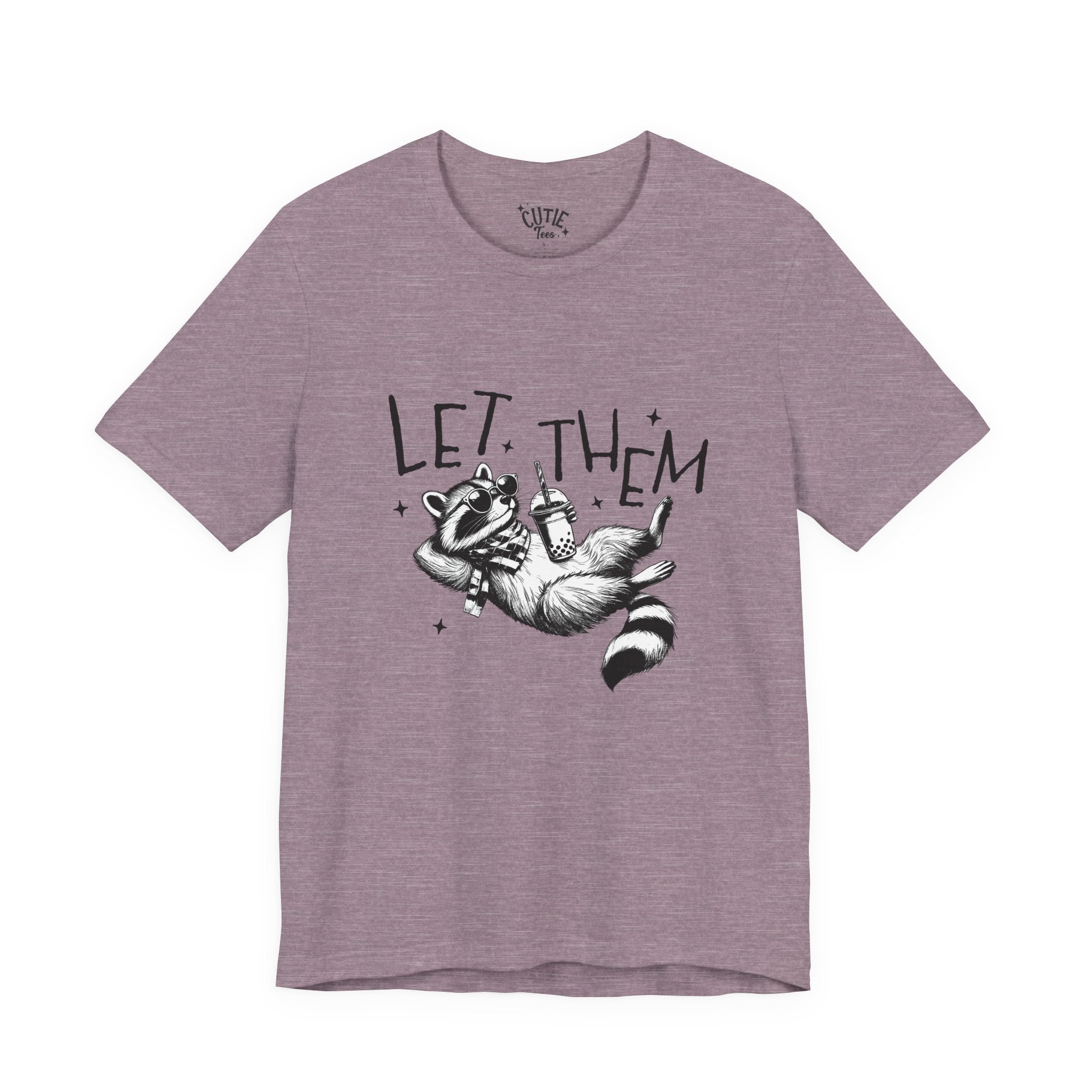 Let Them Raccoon Tee