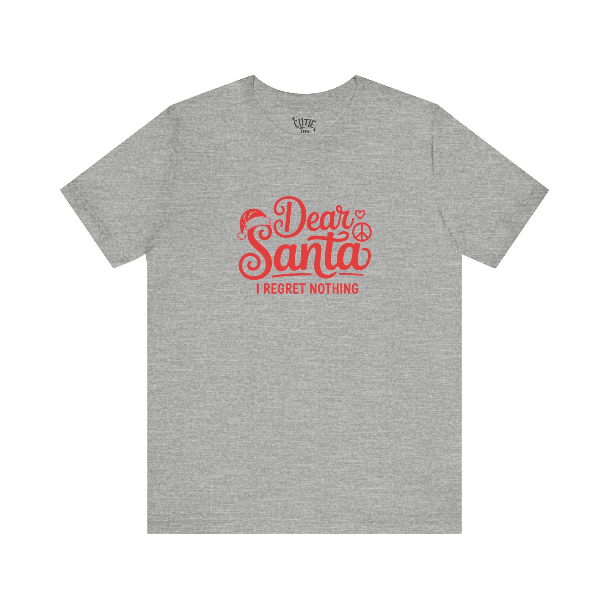 Dear Santa I Regret Nothing Unisex Tee, Christmas Shirt, Holiday Gift, Funny T-Shirt, Santa Joke Gift, Unisex Christmas Apparel