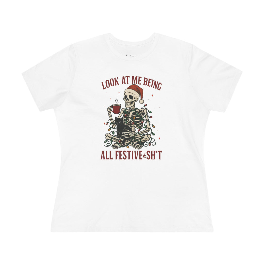Look at Me Being All Festive and Sh*t Women's Graphic Tee - Festive Skeleton Dark Humor Christmas Shirt