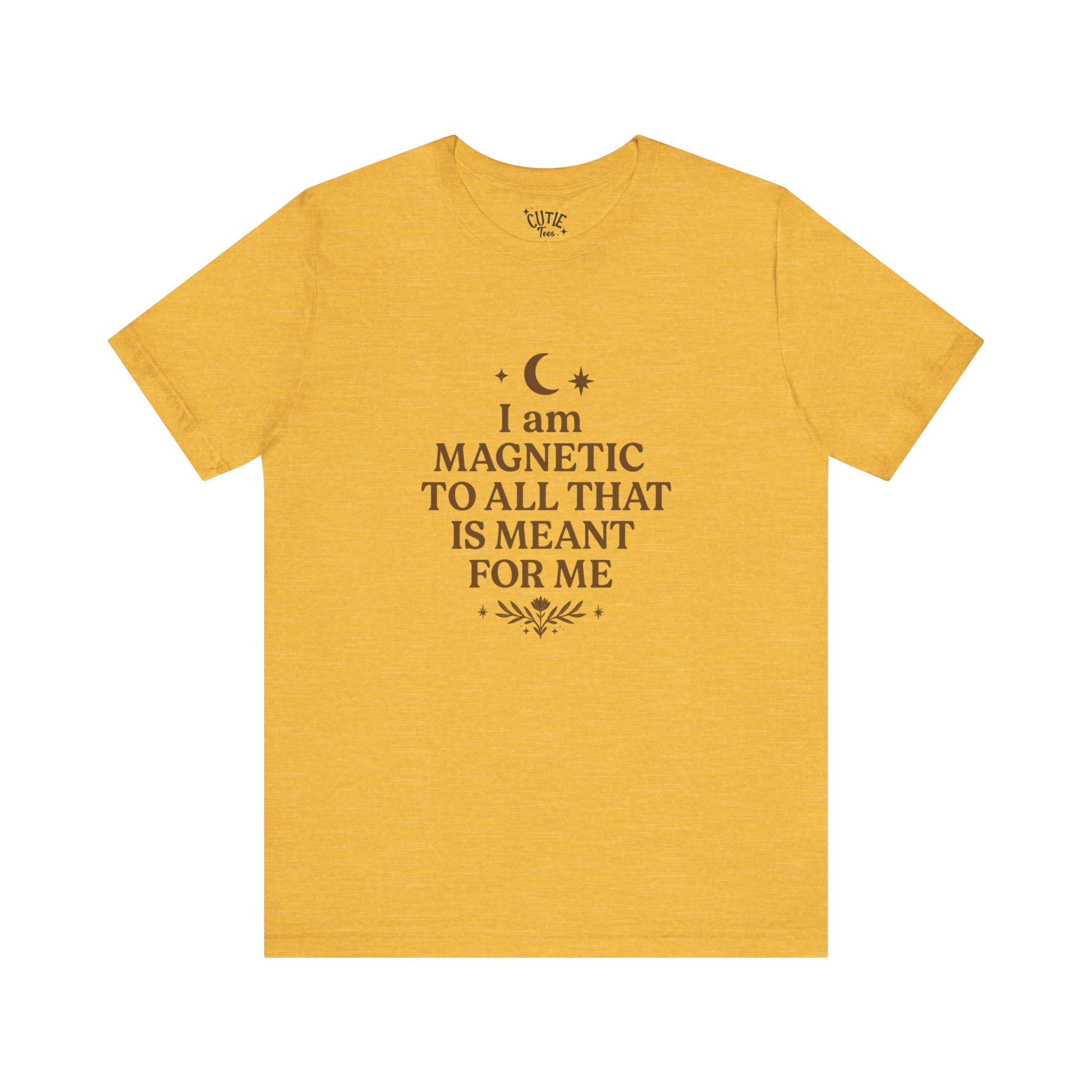 Law of Attraction Tee — "I Am Magnetic To All That Is Meant For Me" Inspirational T-Shirt