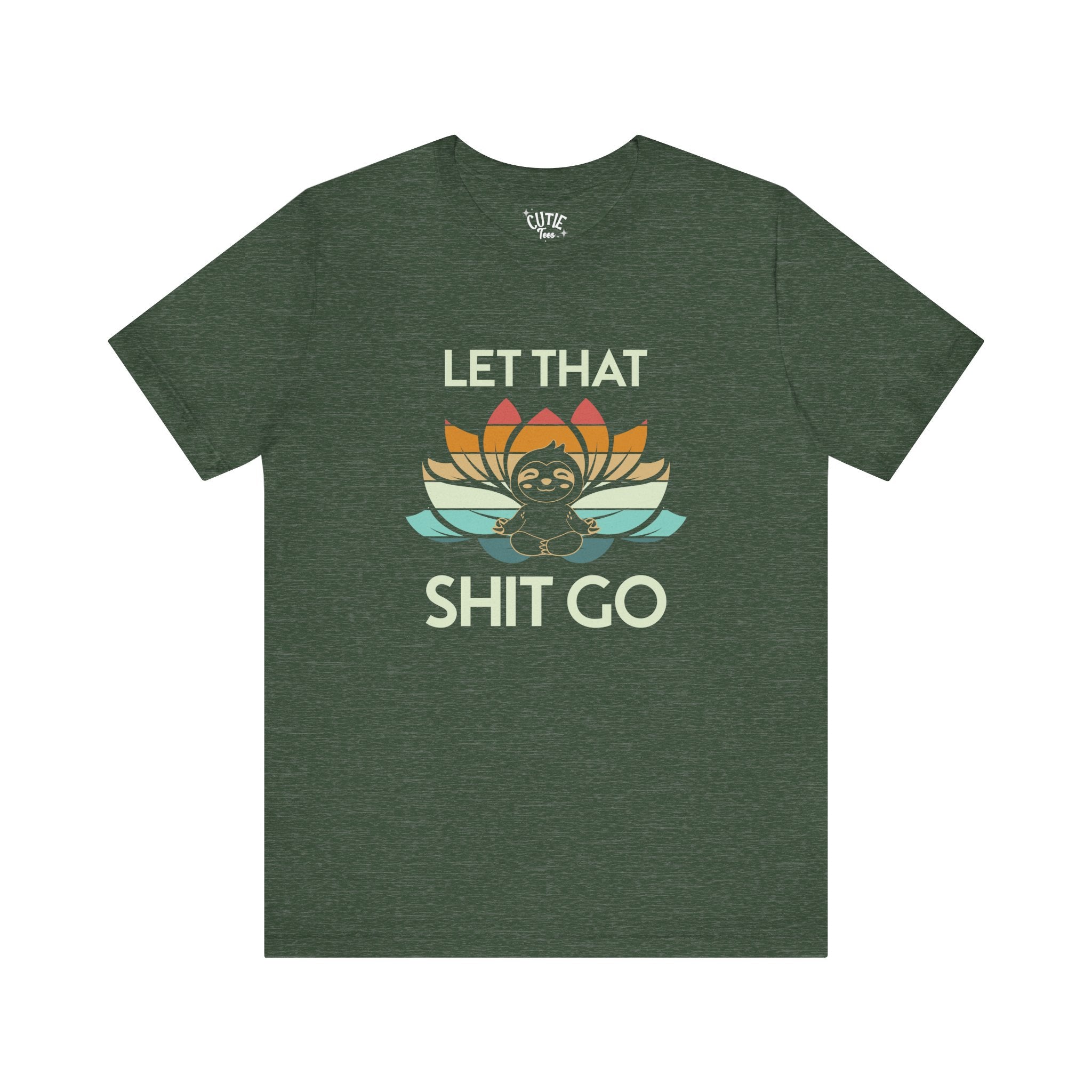 Let That Shit Go T-Shirt — Meditation Sloth Yoga Tee