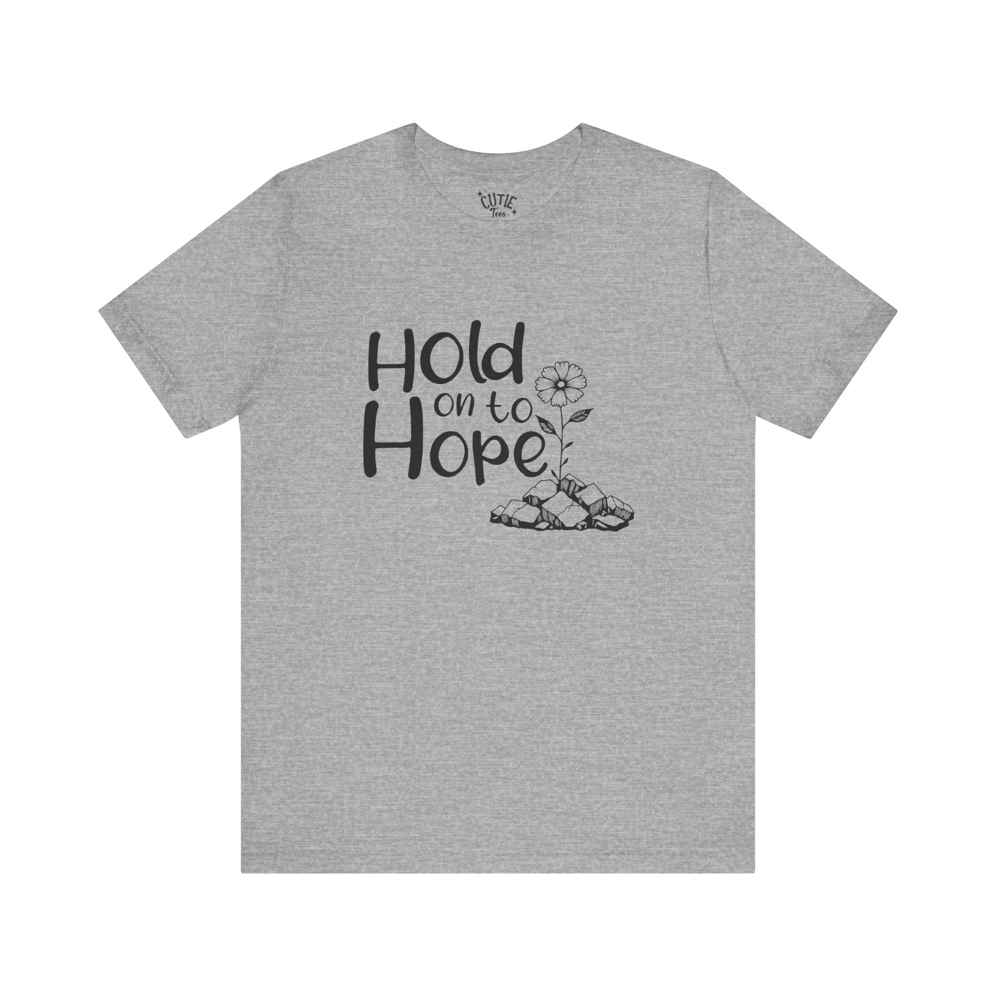 Hope Tee, Motivational T-Shirt, Unisex Graphic Tee, Casual Wear, Gift for Friends, Encouragement Shirt