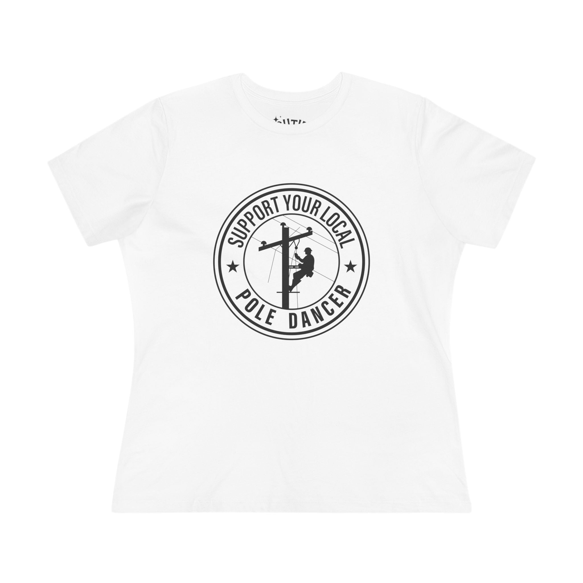 Support Your Local Pole Dancer Women's Cotton Tee