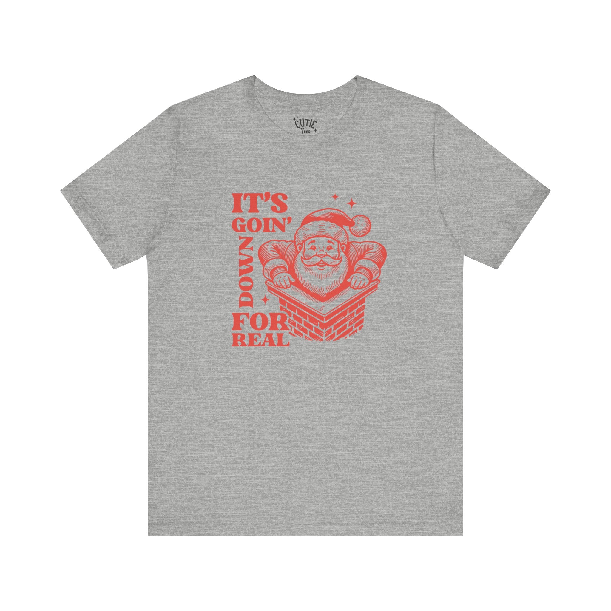 Santa Tee - It's Goin' Down for Real, Christmas Shirt, Unisex T-Shirt, Festive Apparel, Holiday Gift, Party Outfit