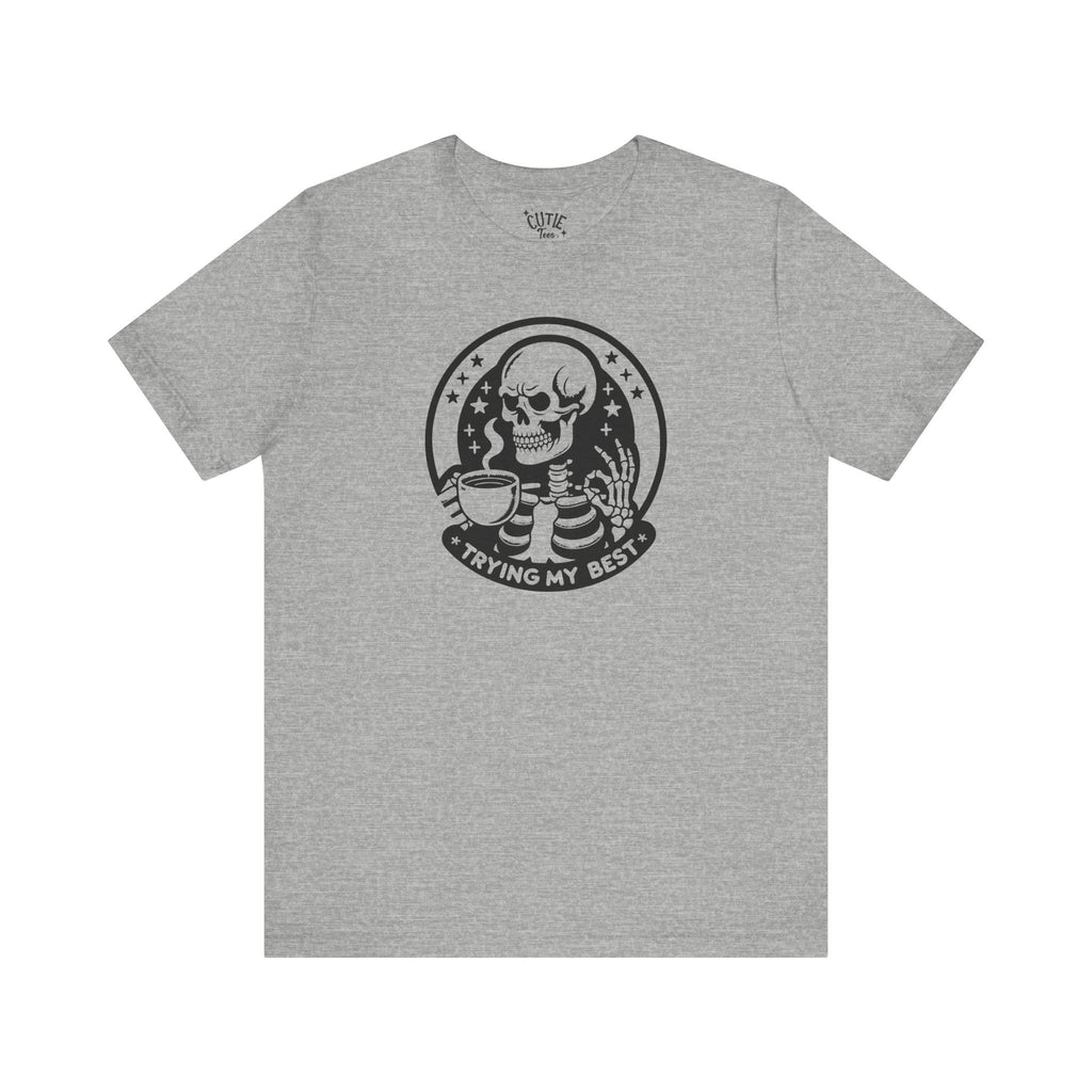 Trying my Best Tee, Casual T-Shirt, Halloween Shirt, Graphic Tee, Unisex Short Sleeve, Skull Shirt