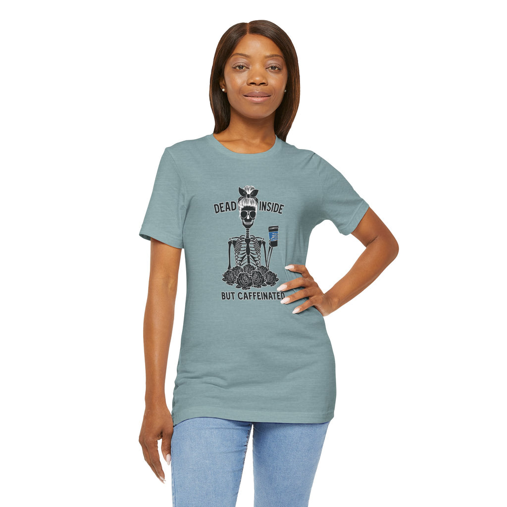 Dead Inside but Caffeinated Women's Tee - Skeleton Coffee Lovers Shirt