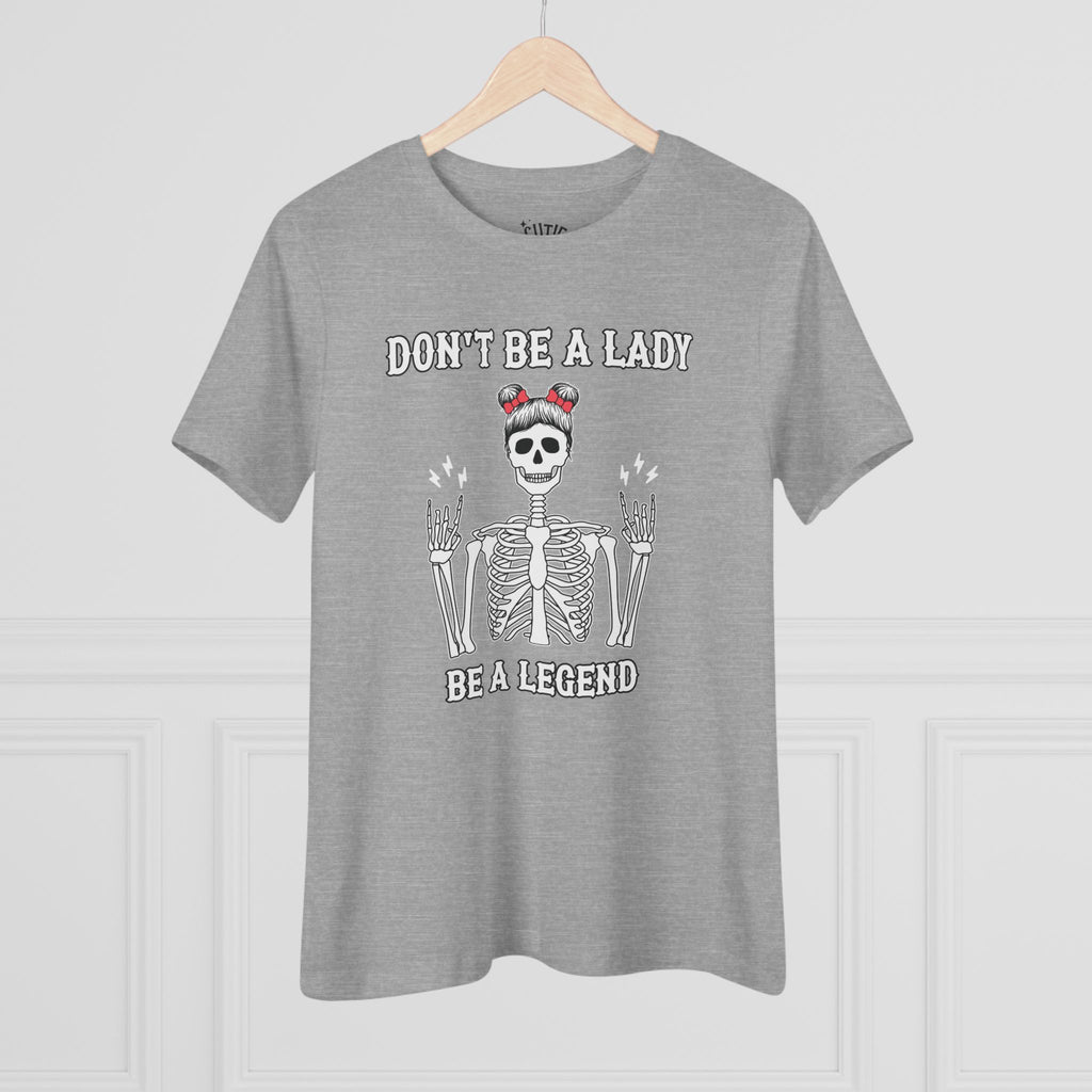 Don't Be a Lady Be a Legend Rock n Roll Women's Skeleton Graphic Tee - Rebel Style, Halloween T-Shirt, Unique Gift for Her, Vintage Inspired, Bold Fashion Statement