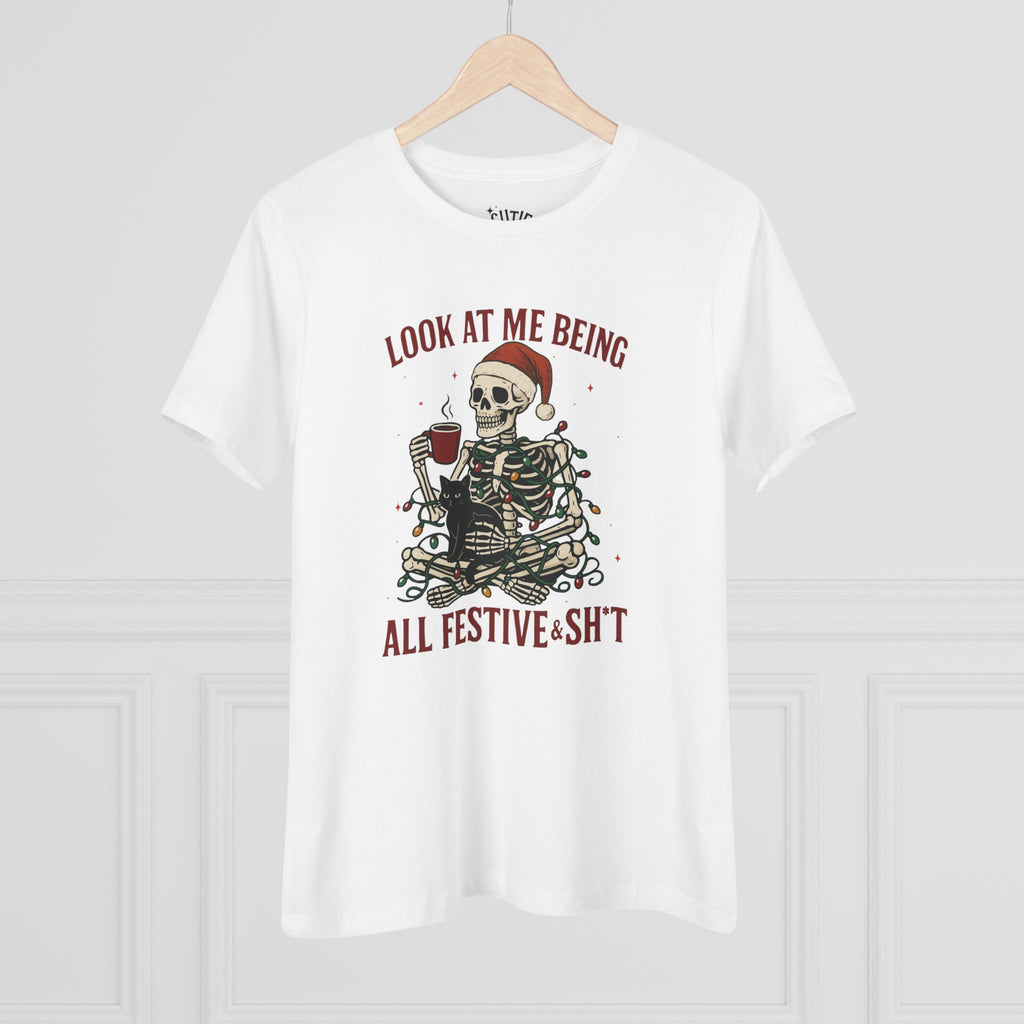 Look at Me Being All Festive and Sh*t Women's Graphic Tee - Festive Skeleton Dark Humor Christmas Shirt