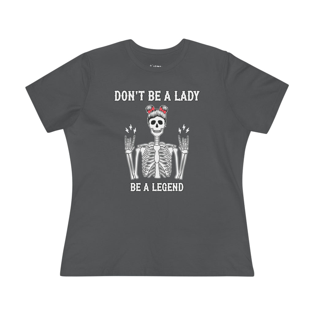 Don't Be a Lady Be a Legend Rock n Roll Women's Skeleton Graphic Tee - Rebel Style, Halloween T-Shirt, Unique Gift for Her, Vintage Inspired, Bold Fashion Statement