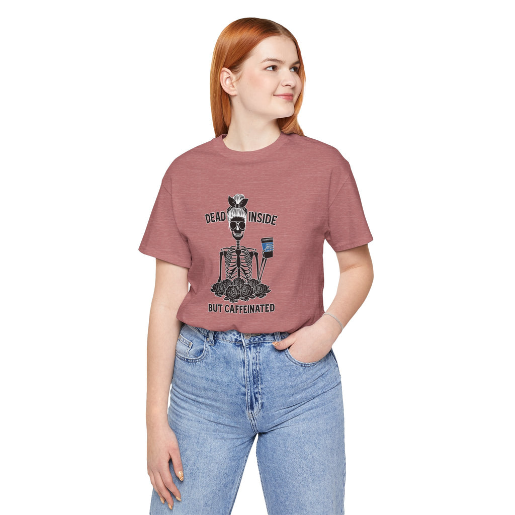 Dead Inside but Caffeinated Women's Tee - Skeleton Coffee Lovers Shirt