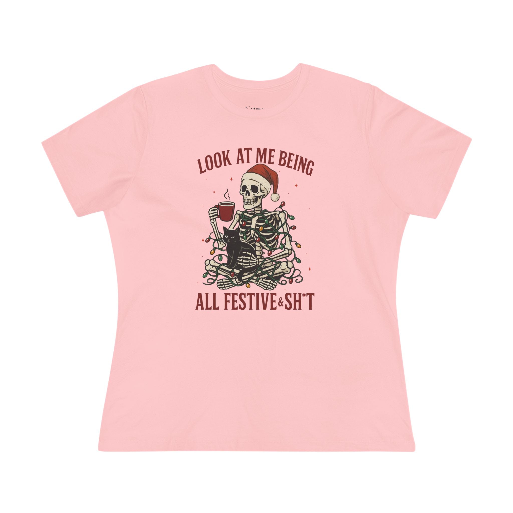 Look at Me Being All Festive and Sh*t Women's Graphic Tee - Festive Skeleton Dark Humor Christmas Shirt