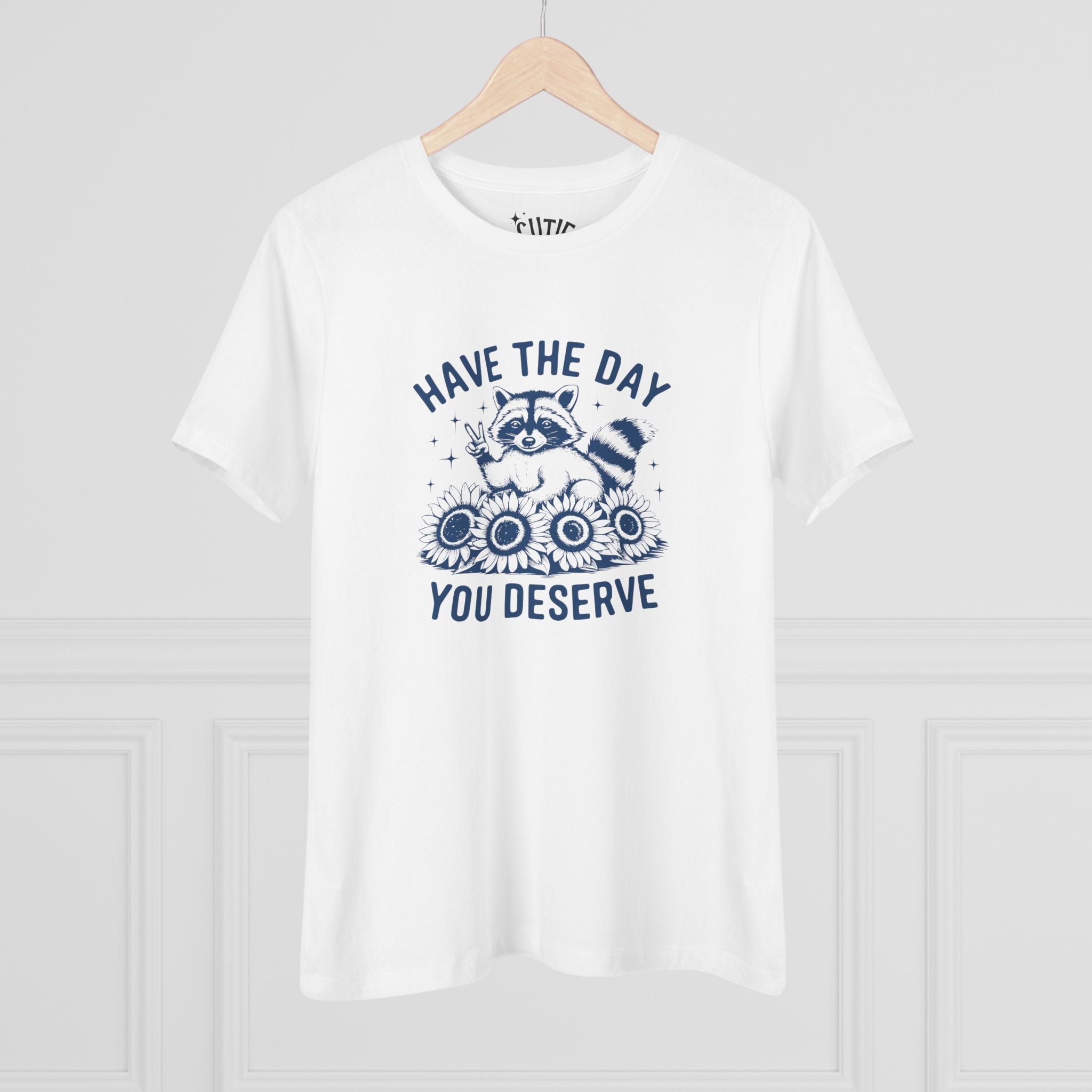 Raccoon Women's Cotton Tee - "Have the Day You Deserve", Casual Wear, Graphic Tee, Gift for Her, Everyday Style