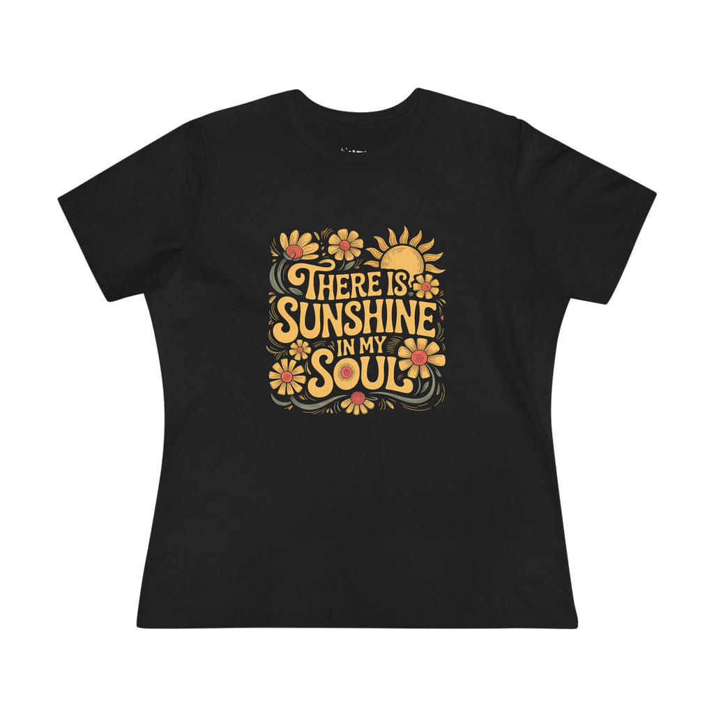 There is Sunshine in My Soul Women's Tee - Inspirational, Gift for Her, Summer Vibes, Casual Wear, Positive Quote Shirt
