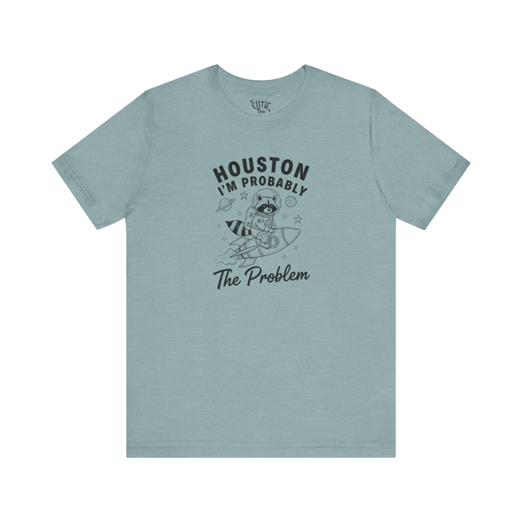 Raccoon Rocket Funny Space Tee, Houston I'm Probably The Problem T-Shirt, Unisex Graphic Shirt, Gift for Astronaut Lovers, Space Exploration Apparel