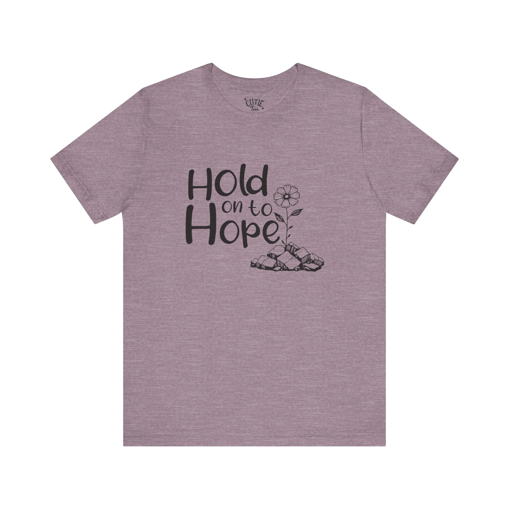Hope Tee, Motivational T-Shirt, Unisex Graphic Tee, Casual Wear, Gift for Friends, Encouragement Shirt