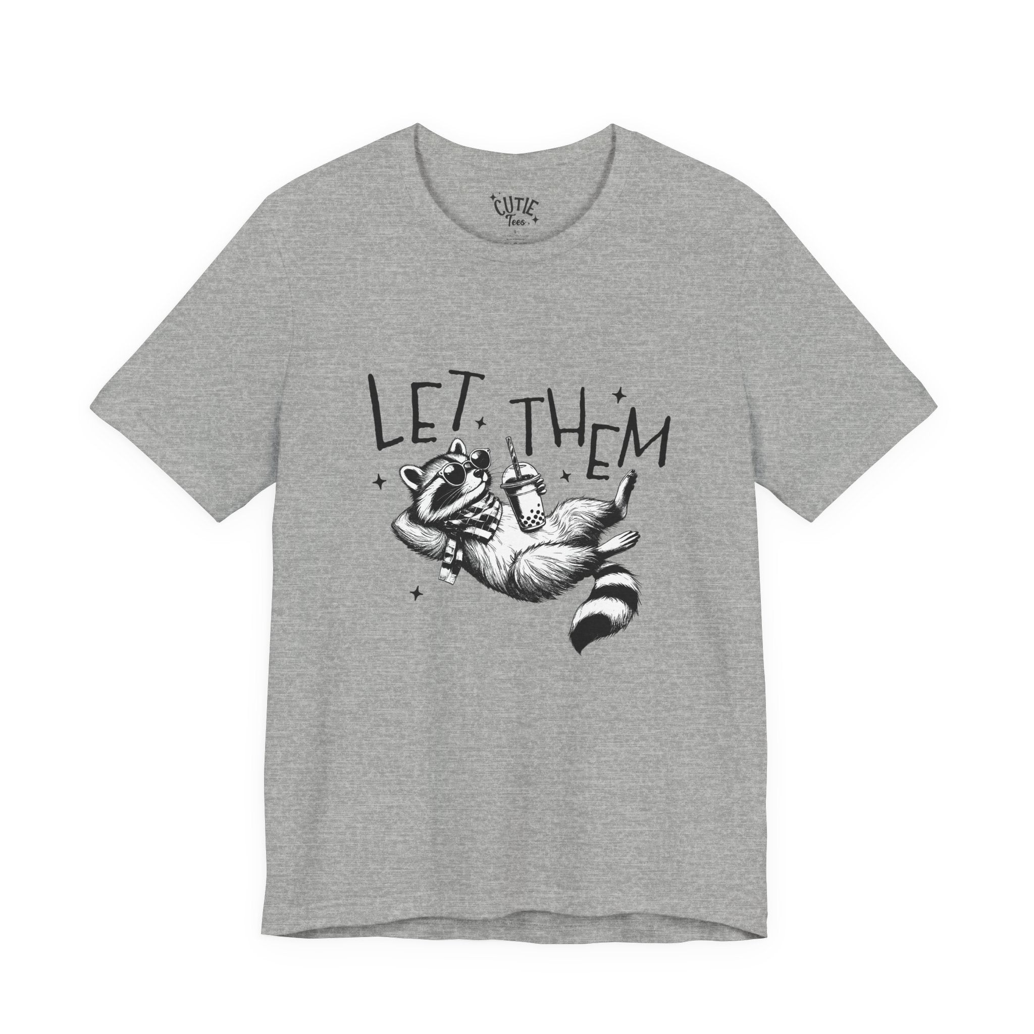 Let Them Raccoon Tee