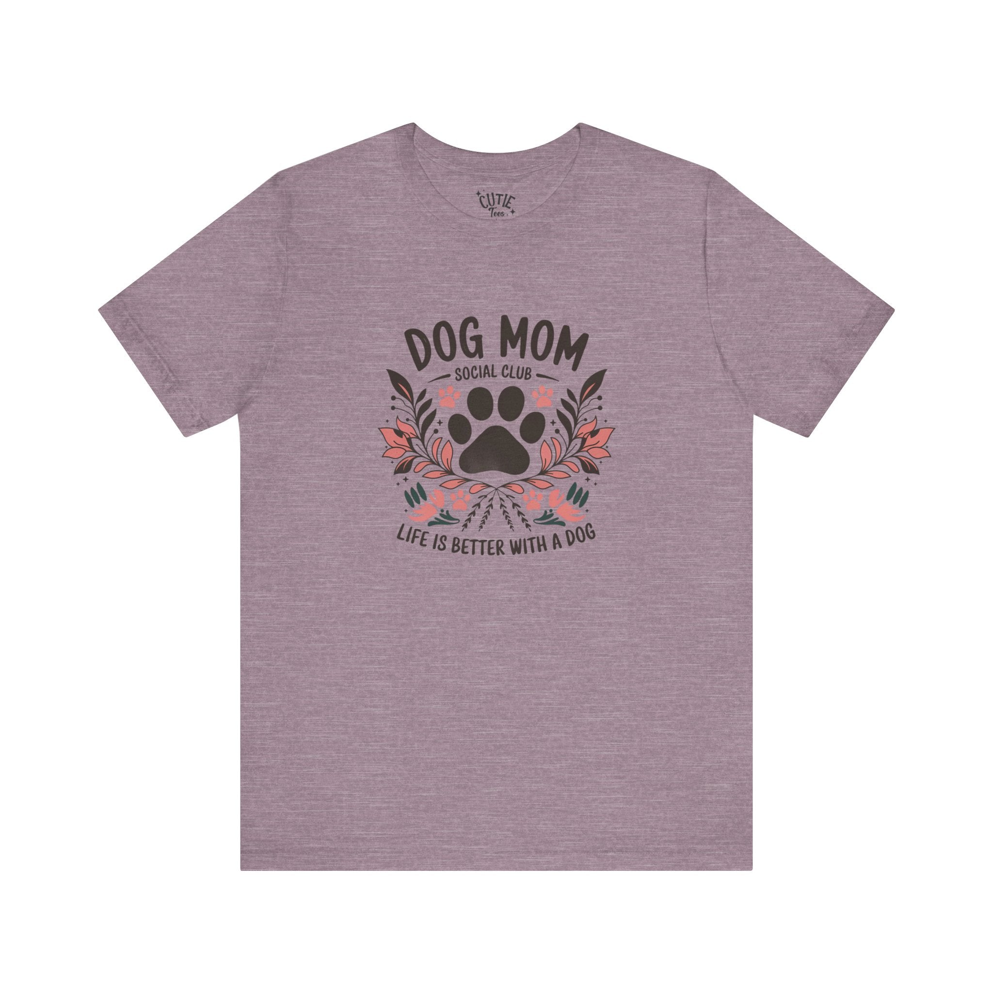 Dog Mom Social Club T-Shirt - Life is Better with a Dog