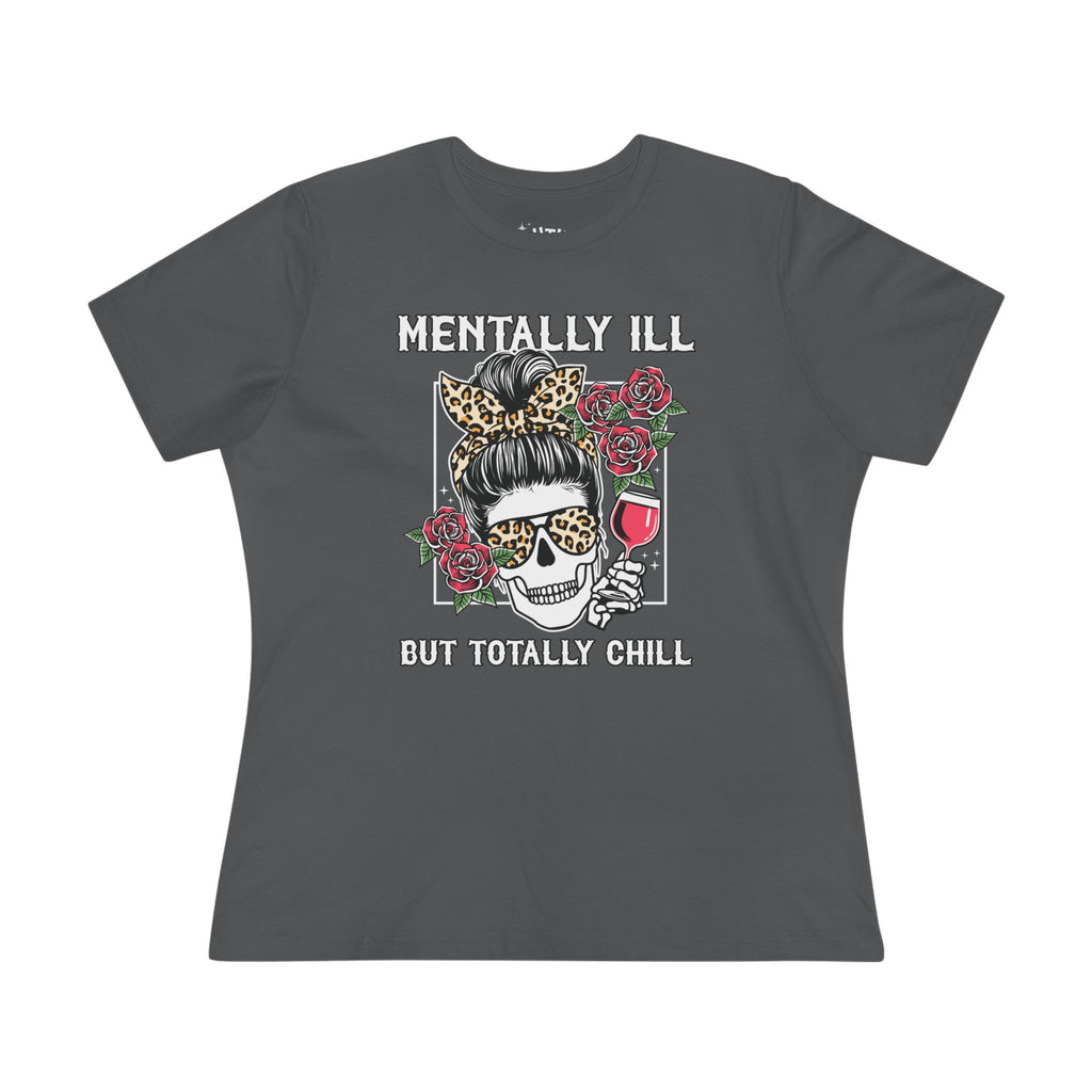 Mentally Ill but Totally Chill Skull Graphic Tee, Funny Mental Health Shirt, Gift for Her, Casual T-Shirt, Alternative Fashion, Relaxed Fit Top, Rockabilly