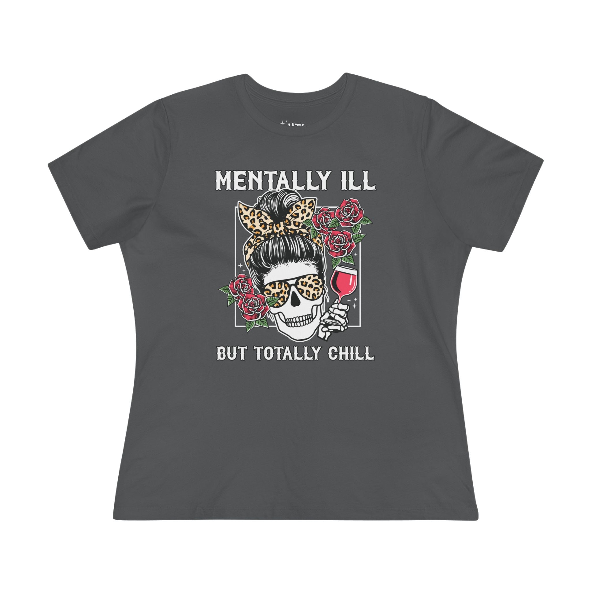 Mentally Ill but Totally Chill Skull Graphic Tee, Funny Mental Health Shirt, Gift for Her, Casual T-Shirt, Alternative Fashion, Relaxed Fit Top, Rockabilly