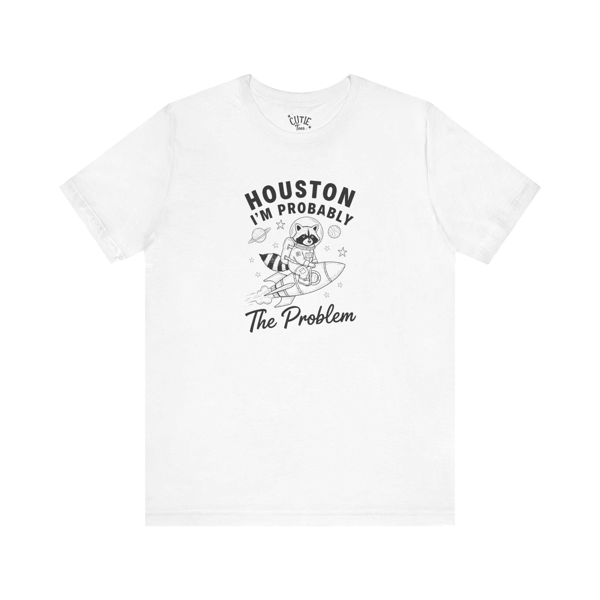 Raccoon Rocket Funny Space Tee, Houston I'm Probably The Problem T-Shirt, Unisex Graphic Shirt, Gift for Astronaut Lovers, Space Exploration Apparel