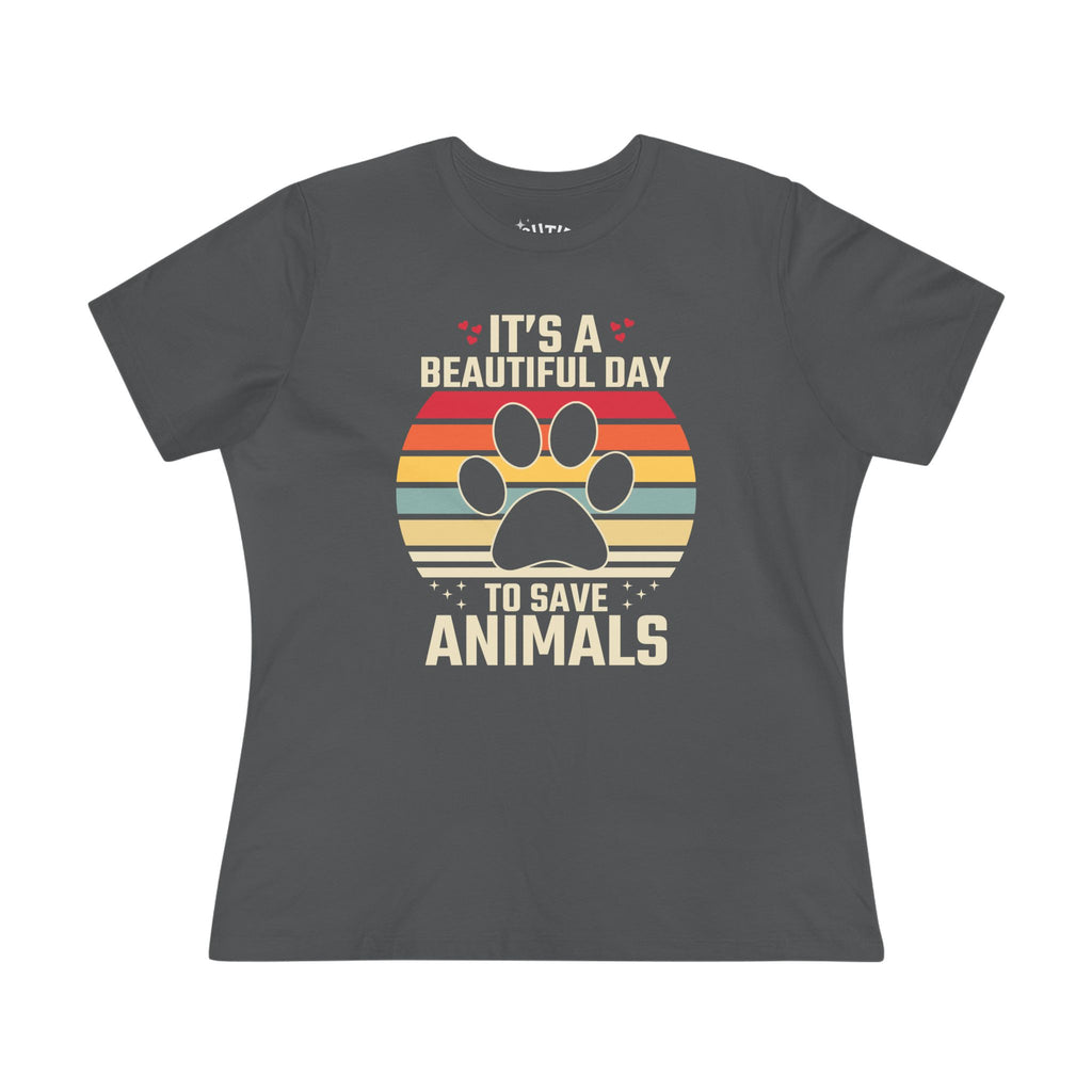 Beautiful Day to Save Animals Women's Tee, Animal Lover, Eco-Friendly Fashion