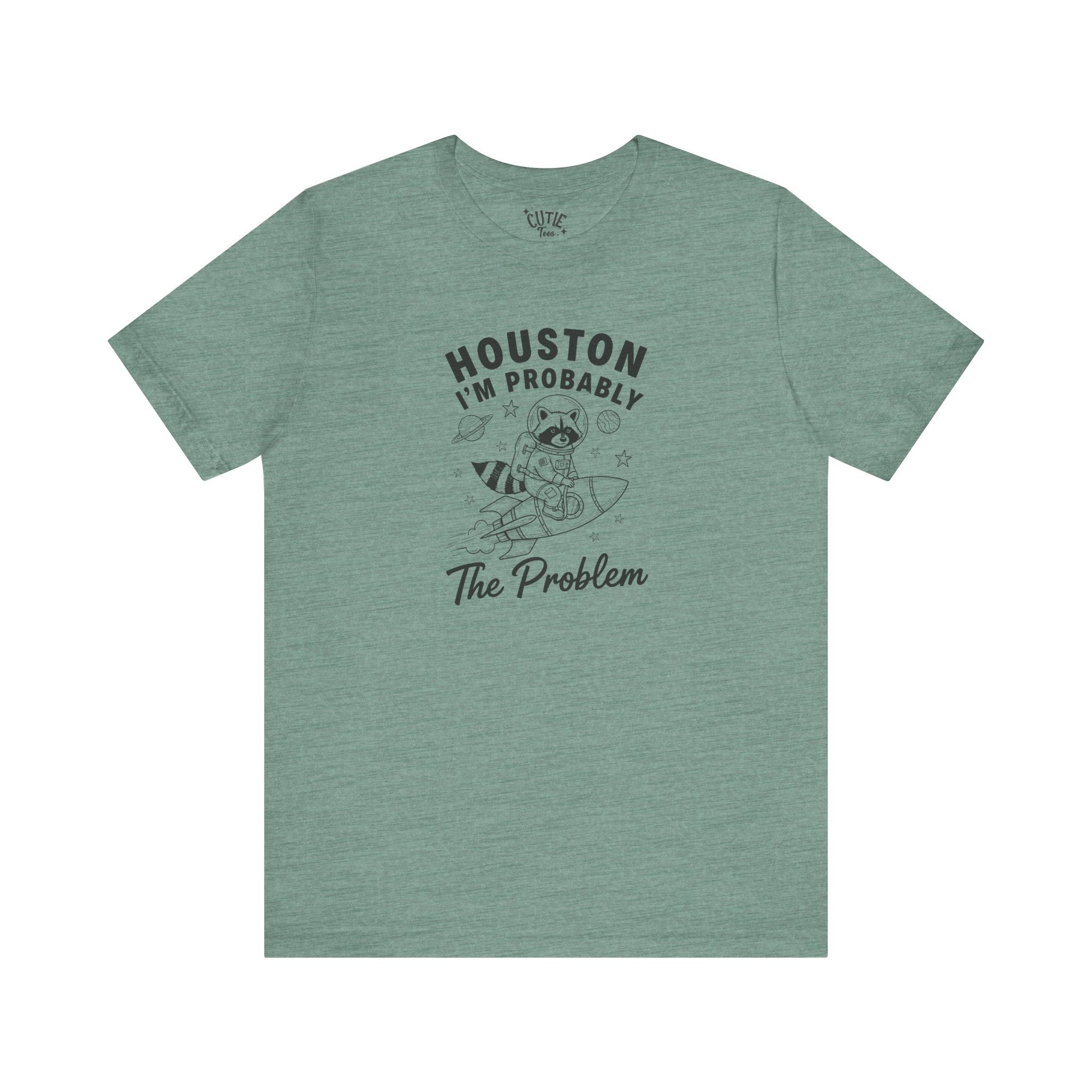 Raccoon Rocket Funny Space Tee, Houston I'm Probably The Problem T-Shirt, Unisex Graphic Shirt, Gift for Astronaut Lovers, Space Exploration Apparel