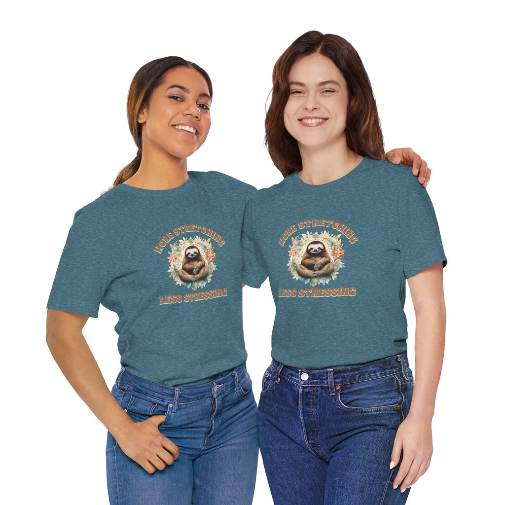 Relaxing Sloth Tee | More Stretching Less Stressing | Casual Wear, Funny Gift, Nature Lover, Yoga Shirt, Unisex Apparel