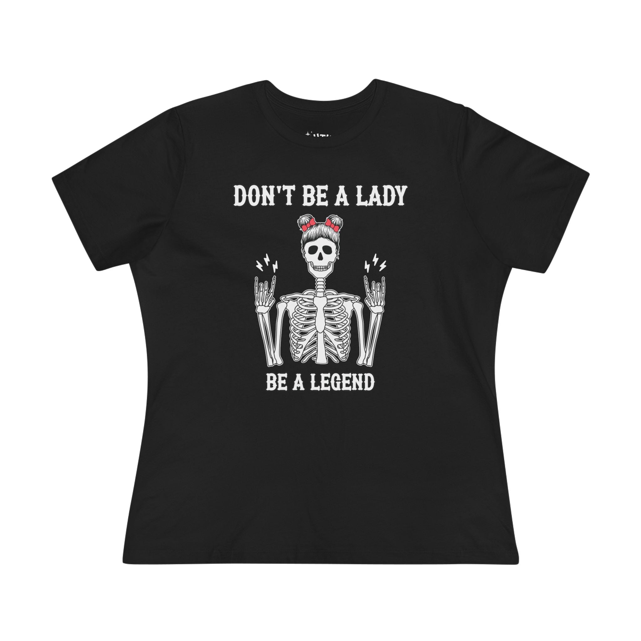 Don't Be a Lady Be a Legend Rock n Roll Women's Skeleton Graphic Tee - Rebel Style, Halloween T-Shirt, Unique Gift for Her, Vintage Inspired, Bold Fashion Statement
