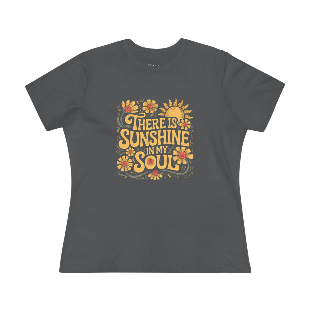 There is Sunshine in My Soul Women's Tee - Inspirational, Gift for Her, Summer Vibes, Casual Wear, Positive Quote Shirt