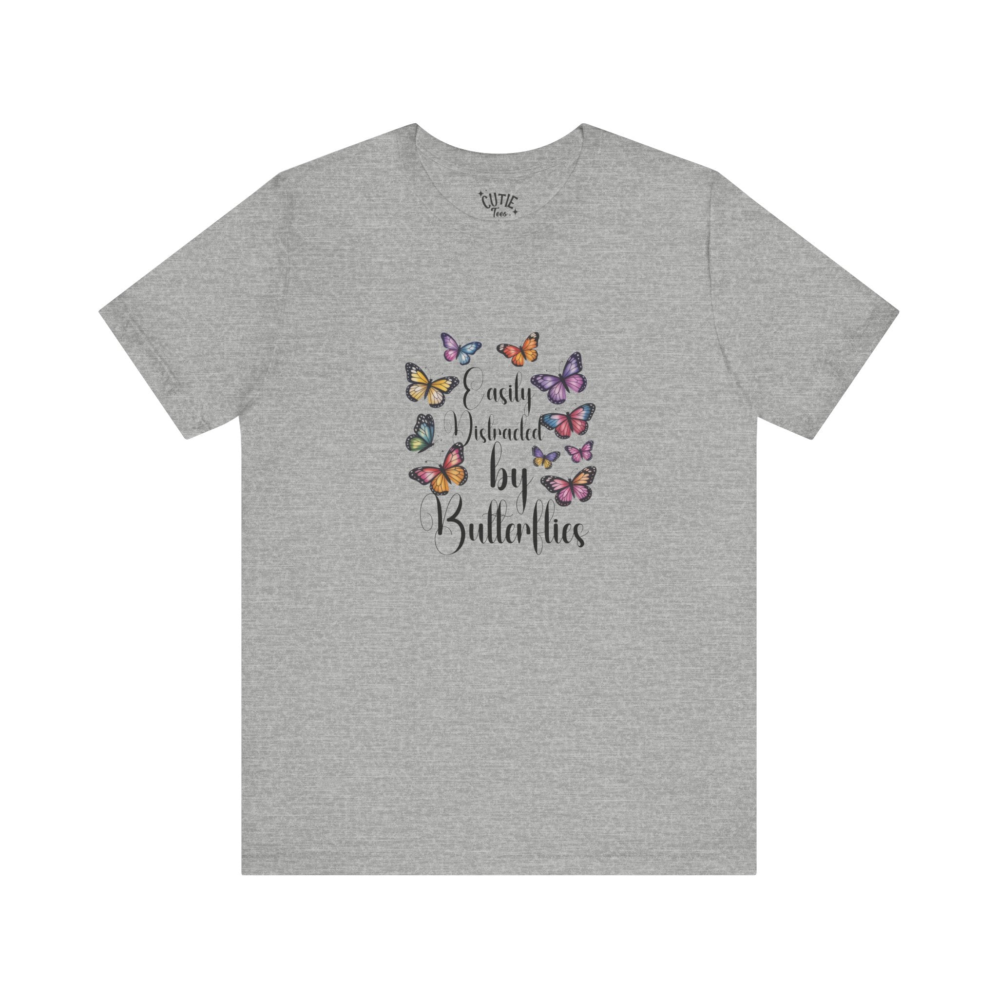 Distracted by Butterflies T-Shirt, Nature Lover Gift, Inspirational Tee, Casual Wear, Spring Fashion, Birthday Present