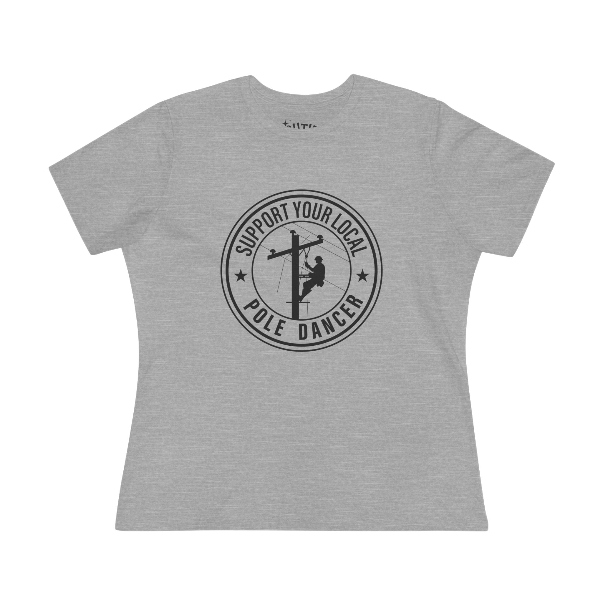 Support Your Local Pole Dancer Women's Cotton Tee