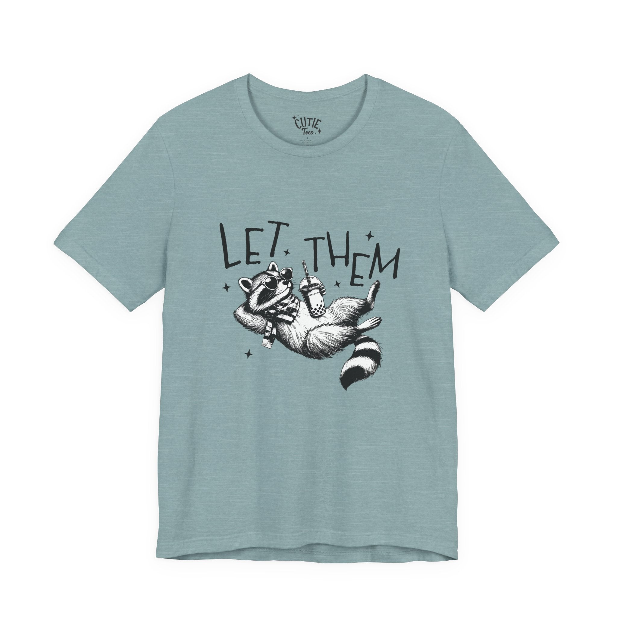 Let Them Raccoon Tee