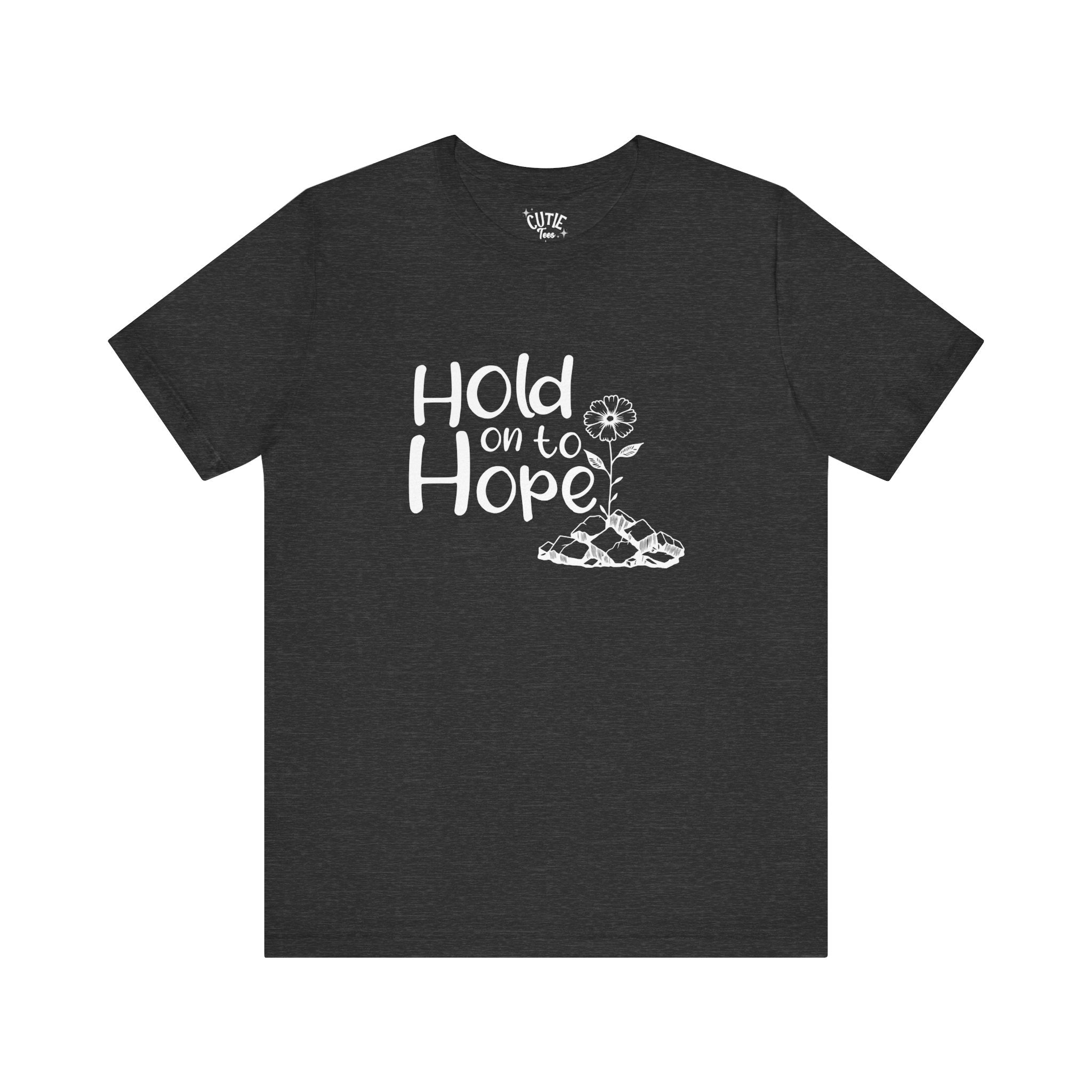 Hope Tee, Motivational T-Shirt, Unisex Graphic Tee, Casual Wear, Gift for Friends, Encouragement Shirt