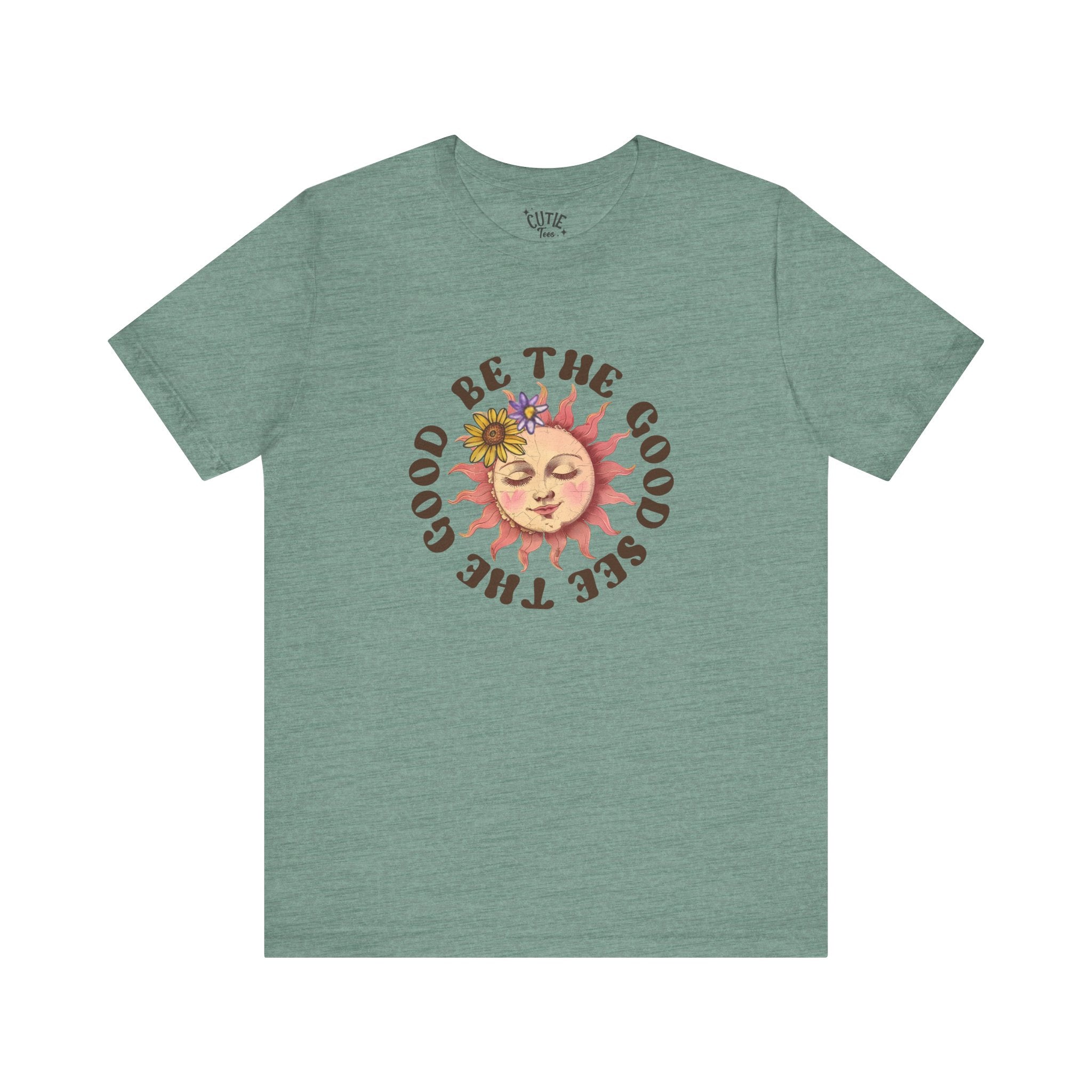 Sunshine Inspirational Tee, Be the Good, See the Good, Positive Vibes Shirt, Gift for Friends, Summer Casual Wear, Self-Love Apparel, Everyday Comfort