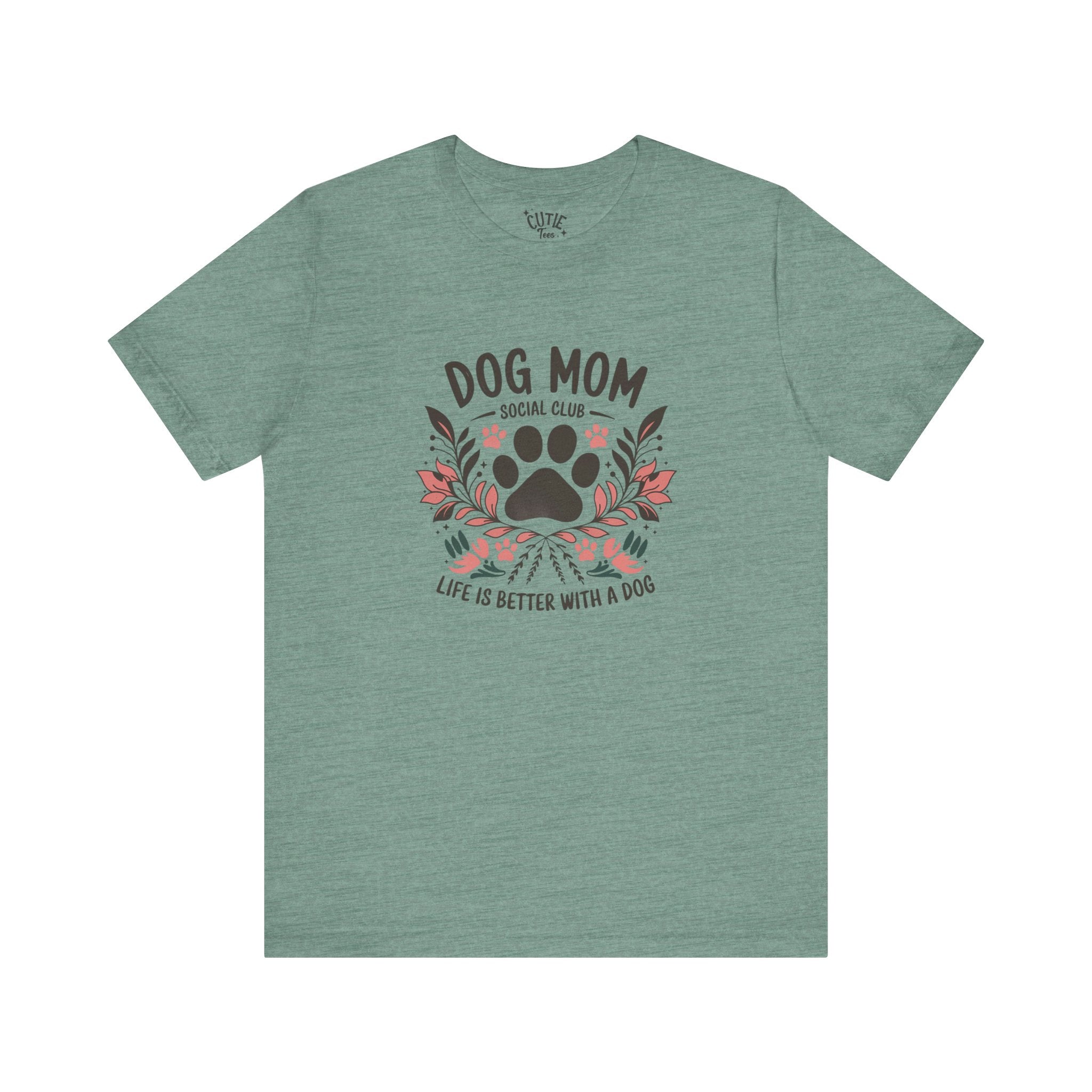 Dog Mom Social Club T-Shirt - Life is Better with a Dog