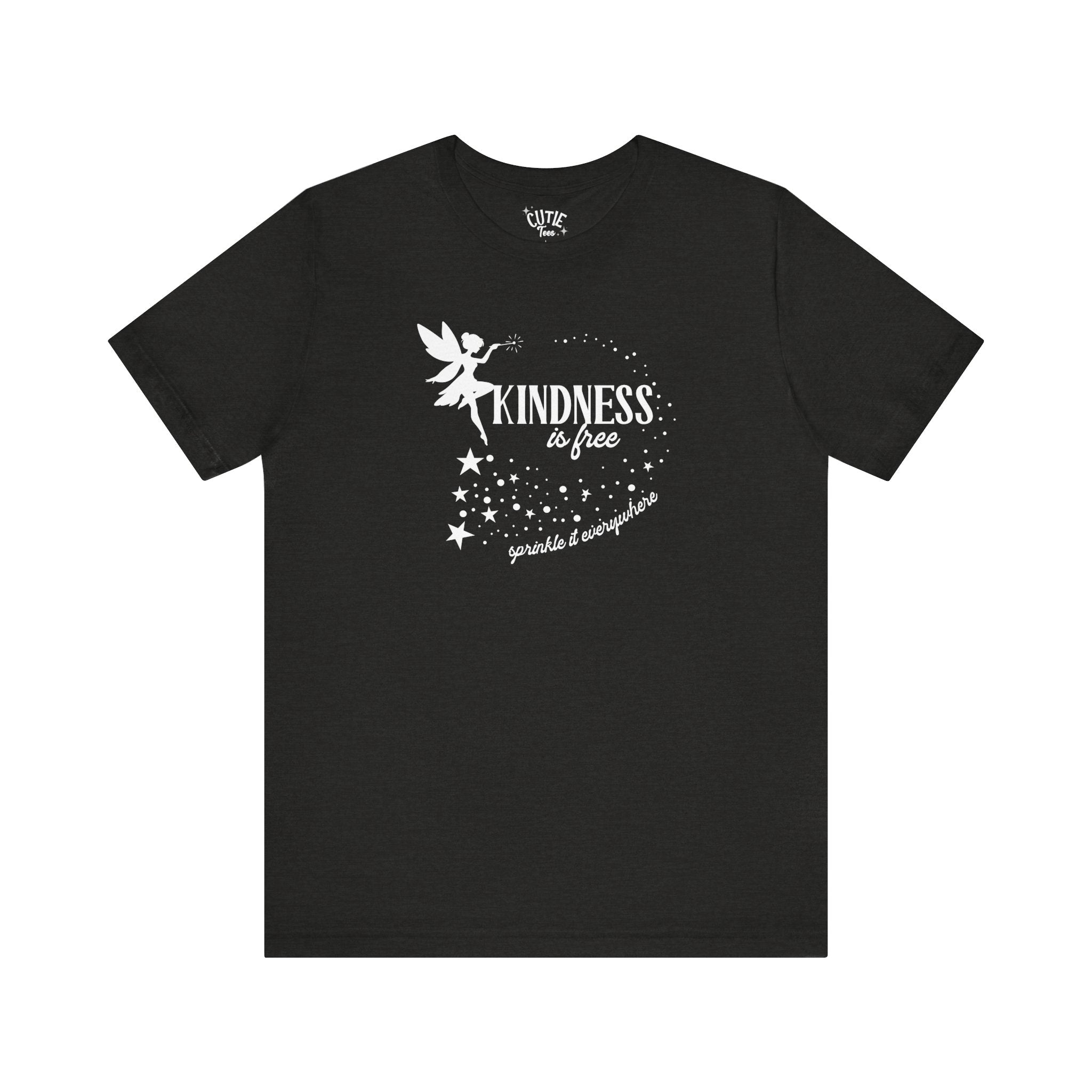 Kindness Is Free Fairy Unisex Tee, Inspirational T-Shirt, Positive Vibes Shirt, Gift for Friends and Family, Casual Wear, Kindness Apparel