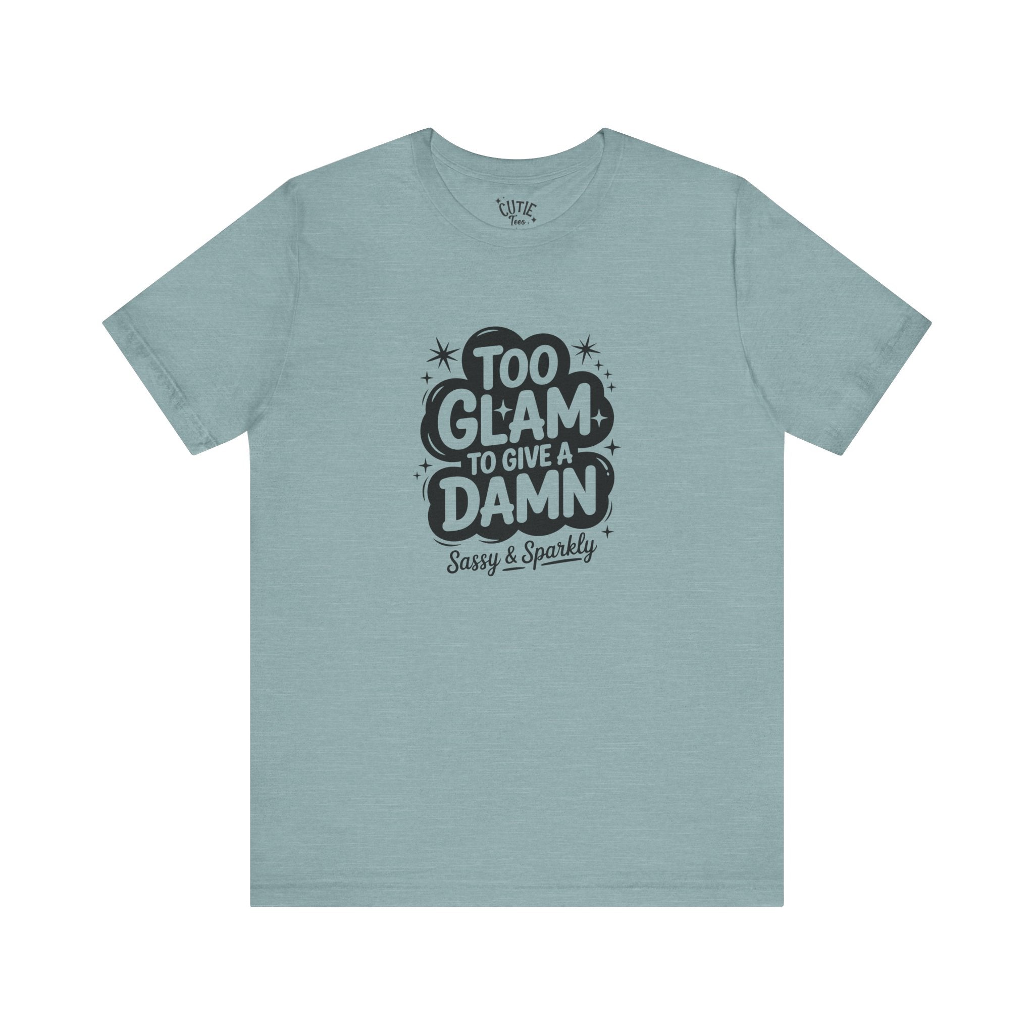 Too Glam Jersey Tee, Sassy Graphic Tee, Casual Wear, Gift for Her, Birthday Gift, Sparkly Statement Top