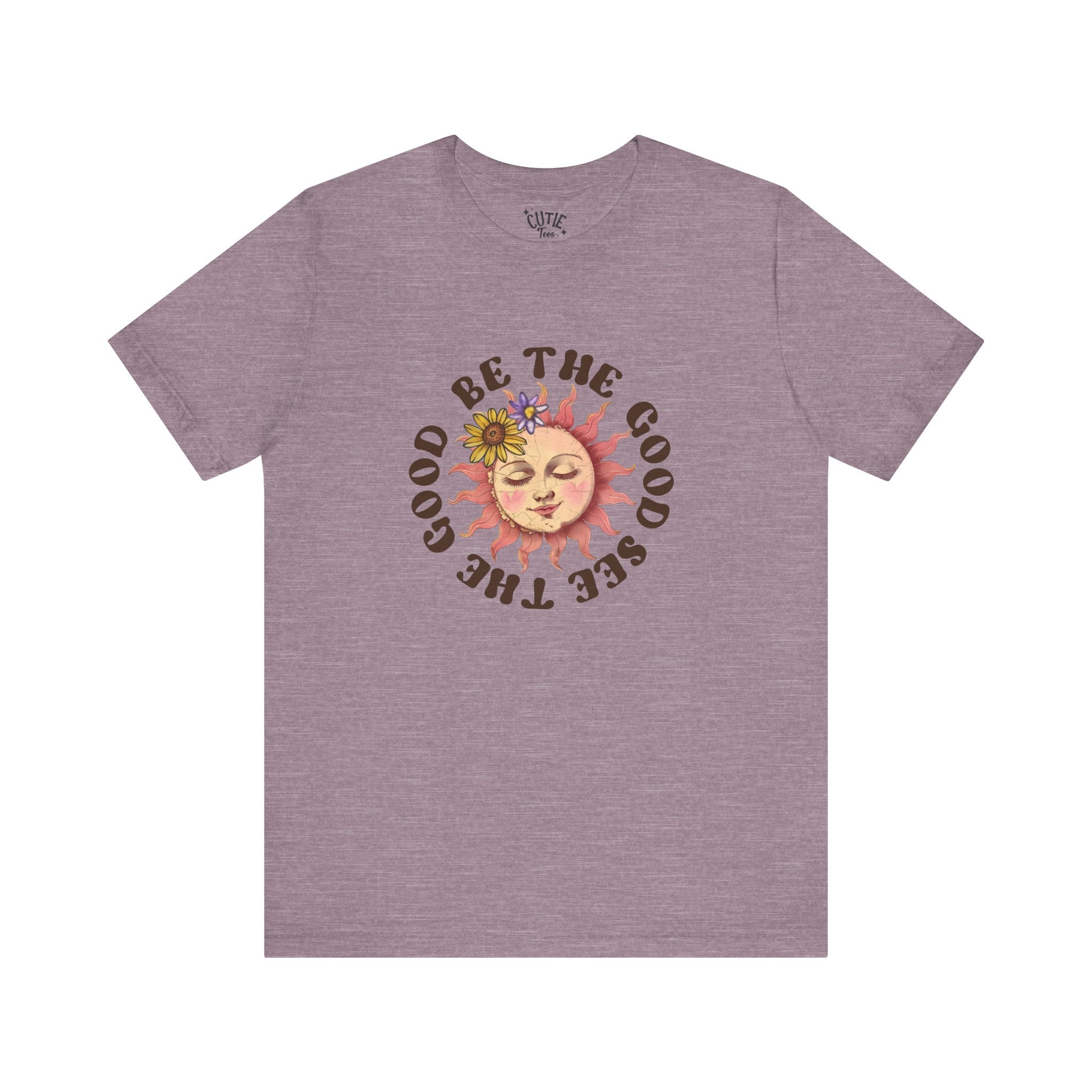 Sunshine Inspirational Tee, Be the Good, See the Good, Positive Vibes Shirt, Gift for Friends, Summer Casual Wear, Self-Love Apparel, Everyday Comfort