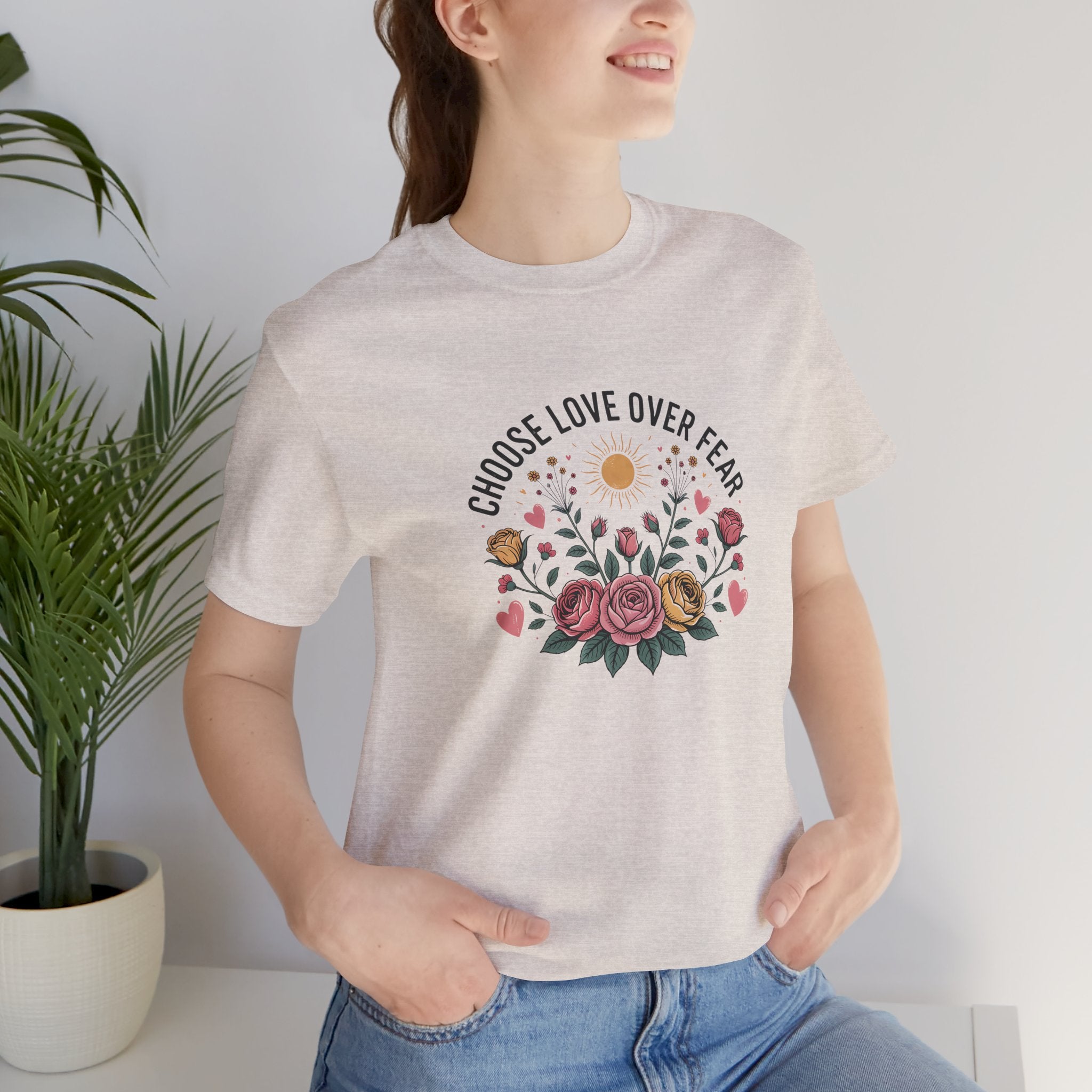 Choose Love Over Fear T-Shirt | Positive Message Tee, Gift for Friends, Inspirational Apparel, Unisex Casual Wear, Motivational Outfit