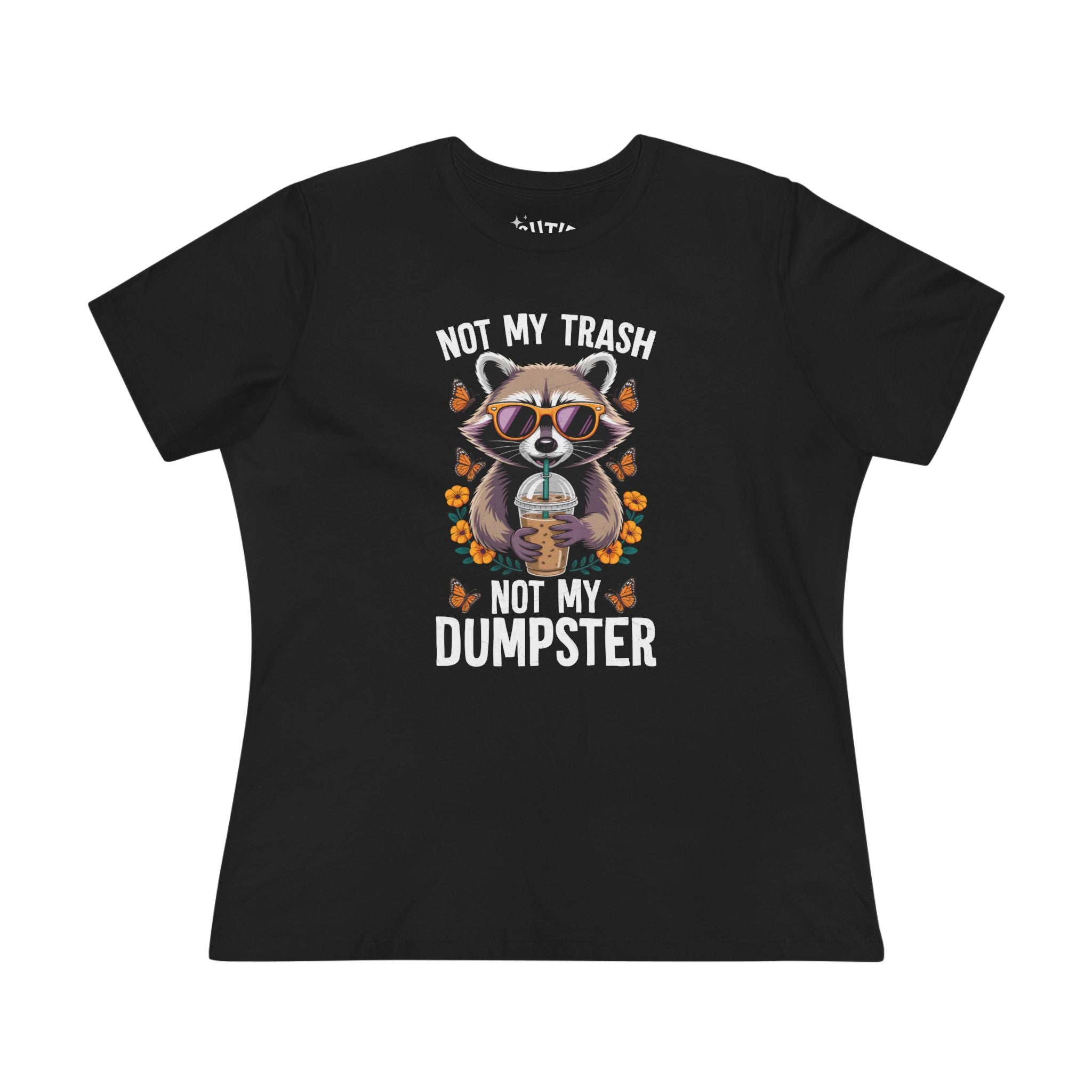 Raccoon Funny Graphic Tee | Not My Trash Not My Dumpster T-Shirt | Cute Animal Shirt | Gift for Animal Lovers | Everyday Wear | Casual Tops