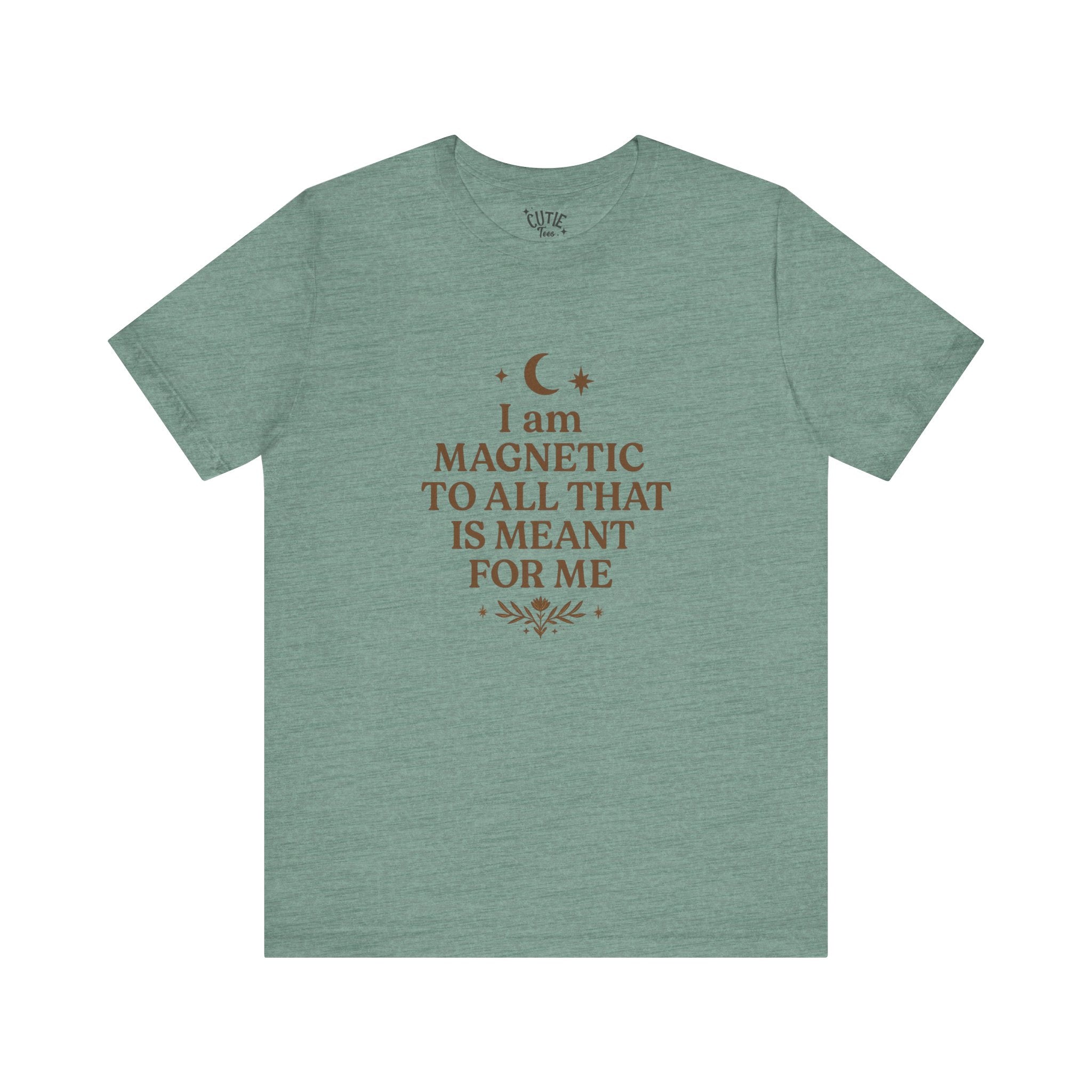 Law of Attraction Tee — "I Am Magnetic To All That Is Meant For Me" Inspirational T-Shirt