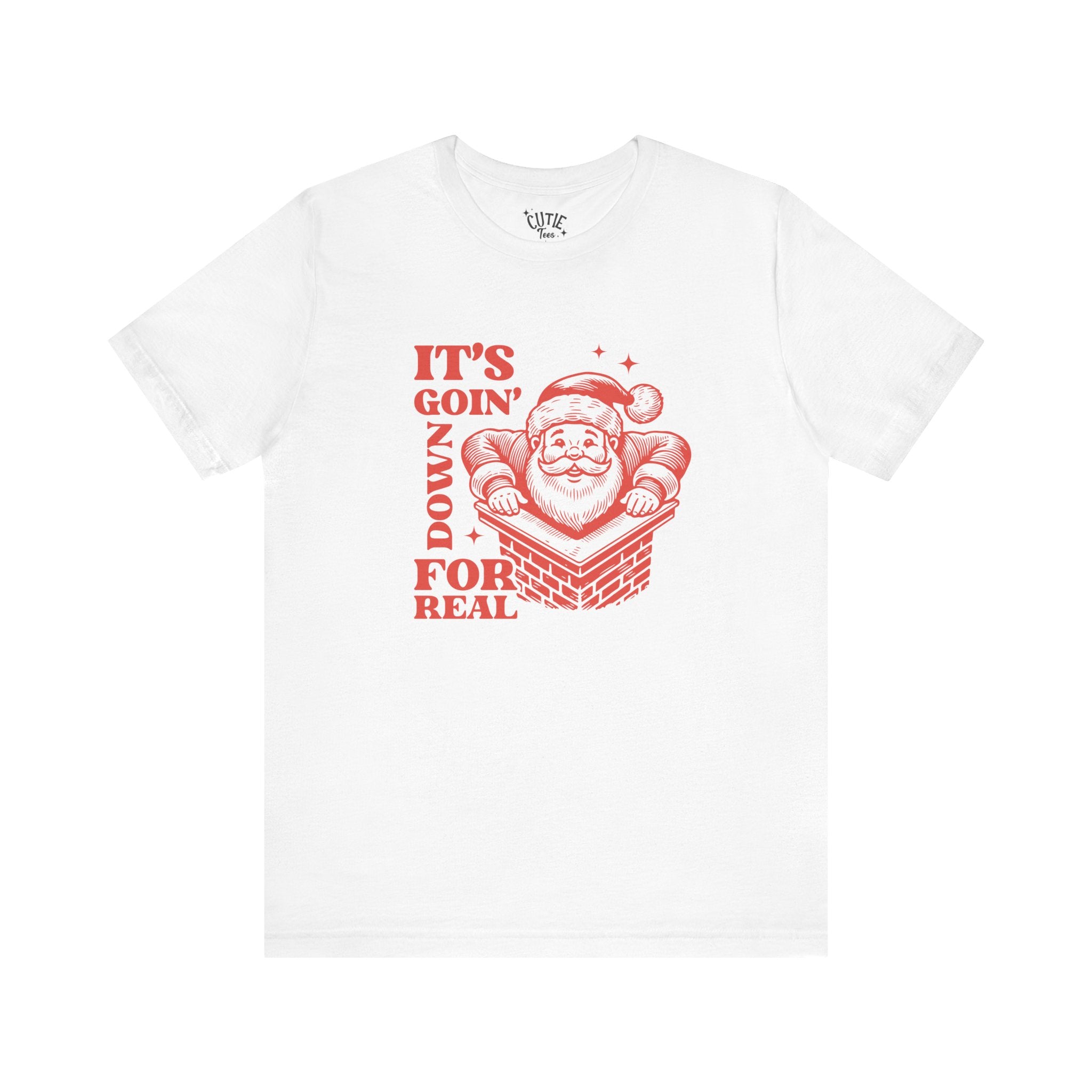Santa Tee - It's Goin' Down for Real, Christmas Shirt, Unisex T-Shirt, Festive Apparel, Holiday Gift, Party Outfit