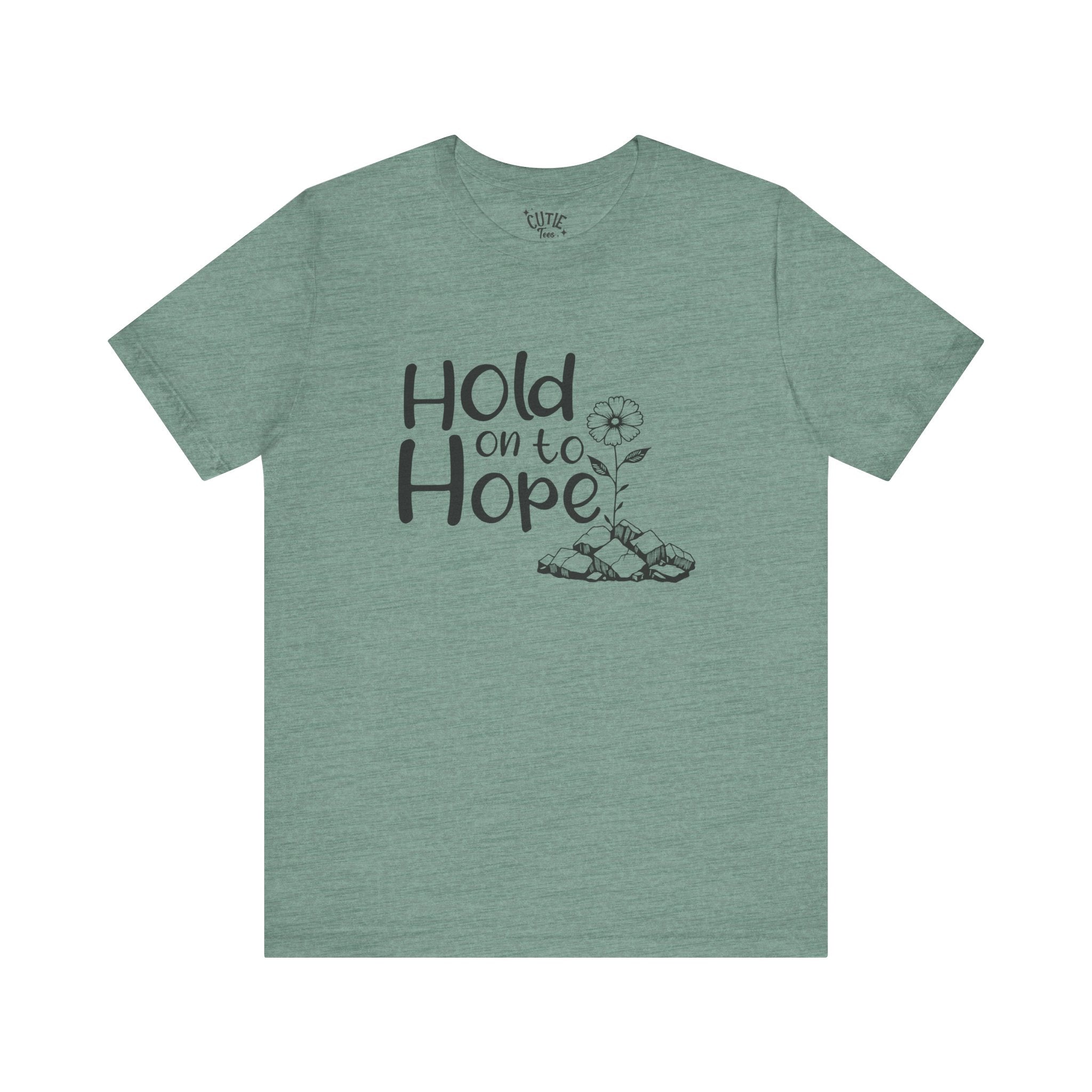 Hope Tee, Motivational T-Shirt, Unisex Graphic Tee, Casual Wear, Gift for Friends, Encouragement Shirt