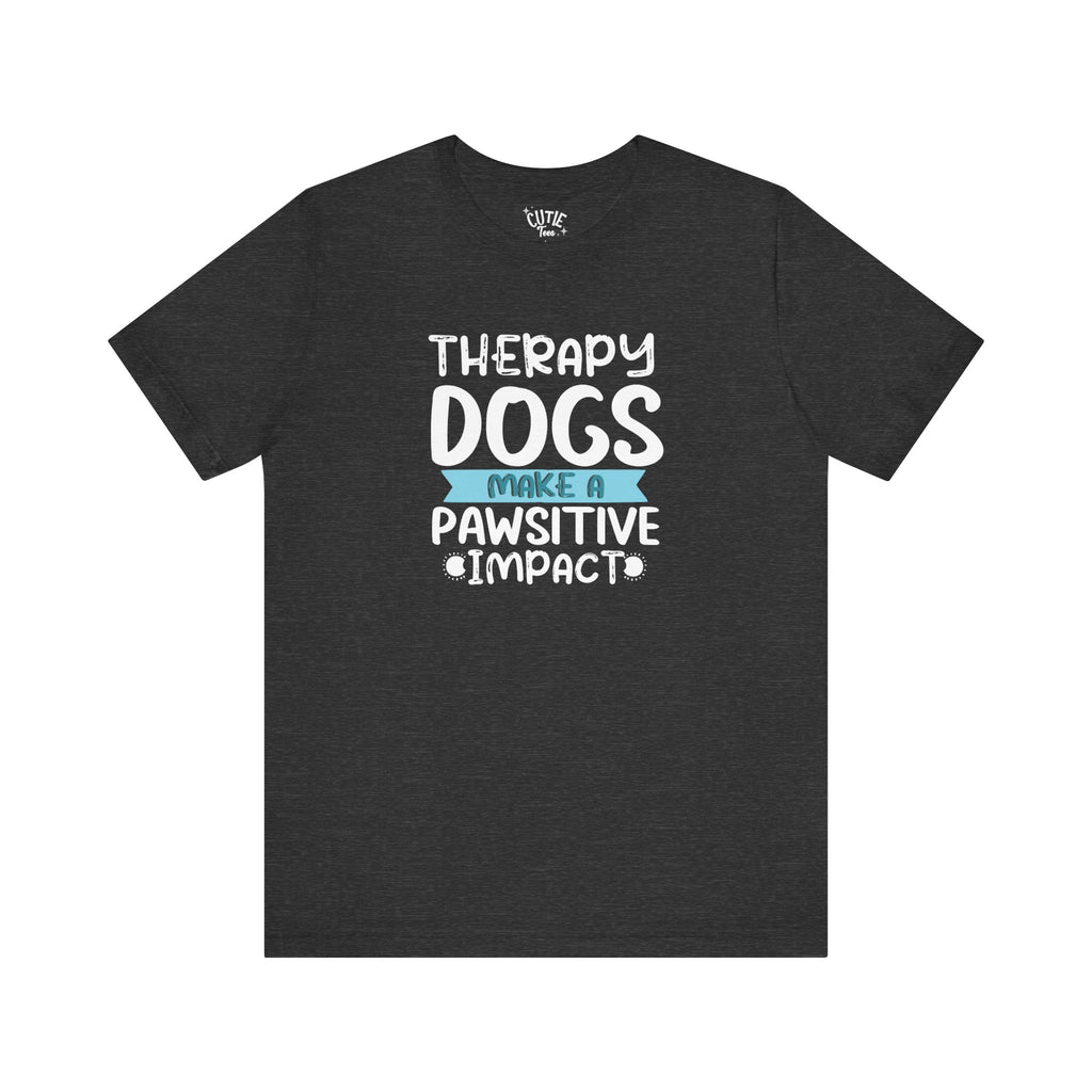 Therapy Dogs Impact Tee - Unisex Jersey Short Sleeve T-Shirt, Animal Lovers Gift, Dog Lovers Shirt, Volunteer Apparel, Pawsitive [...]