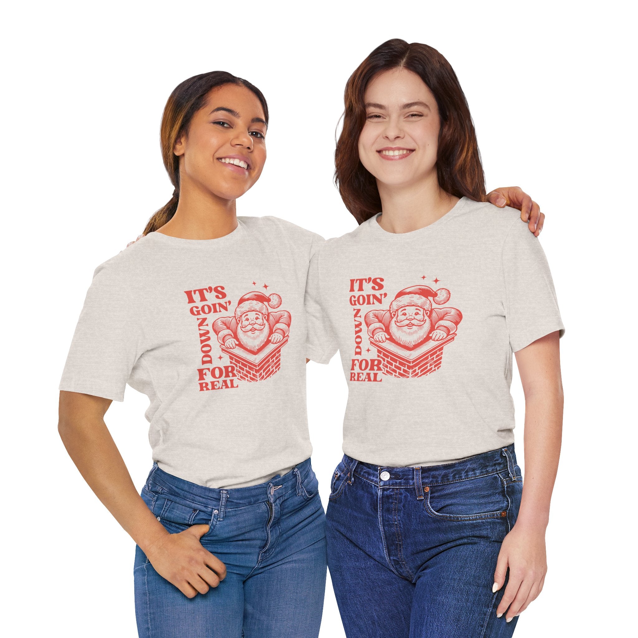 Santa Tee - It's Goin' Down for Real, Christmas Shirt, Unisex T-Shirt, Festive Apparel, Holiday Gift, Party Outfit