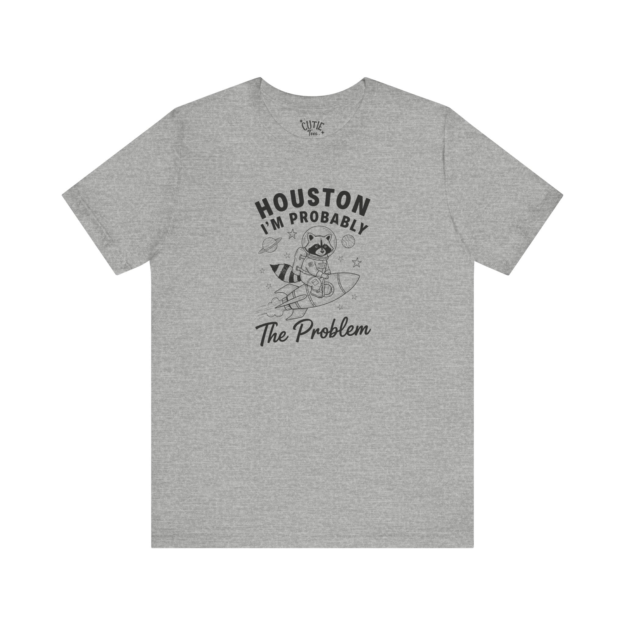 Raccoon Rocket Funny Space Tee, Houston I'm Probably The Problem T-Shirt, Unisex Graphic Shirt, Gift for Astronaut Lovers, Space Exploration Apparel